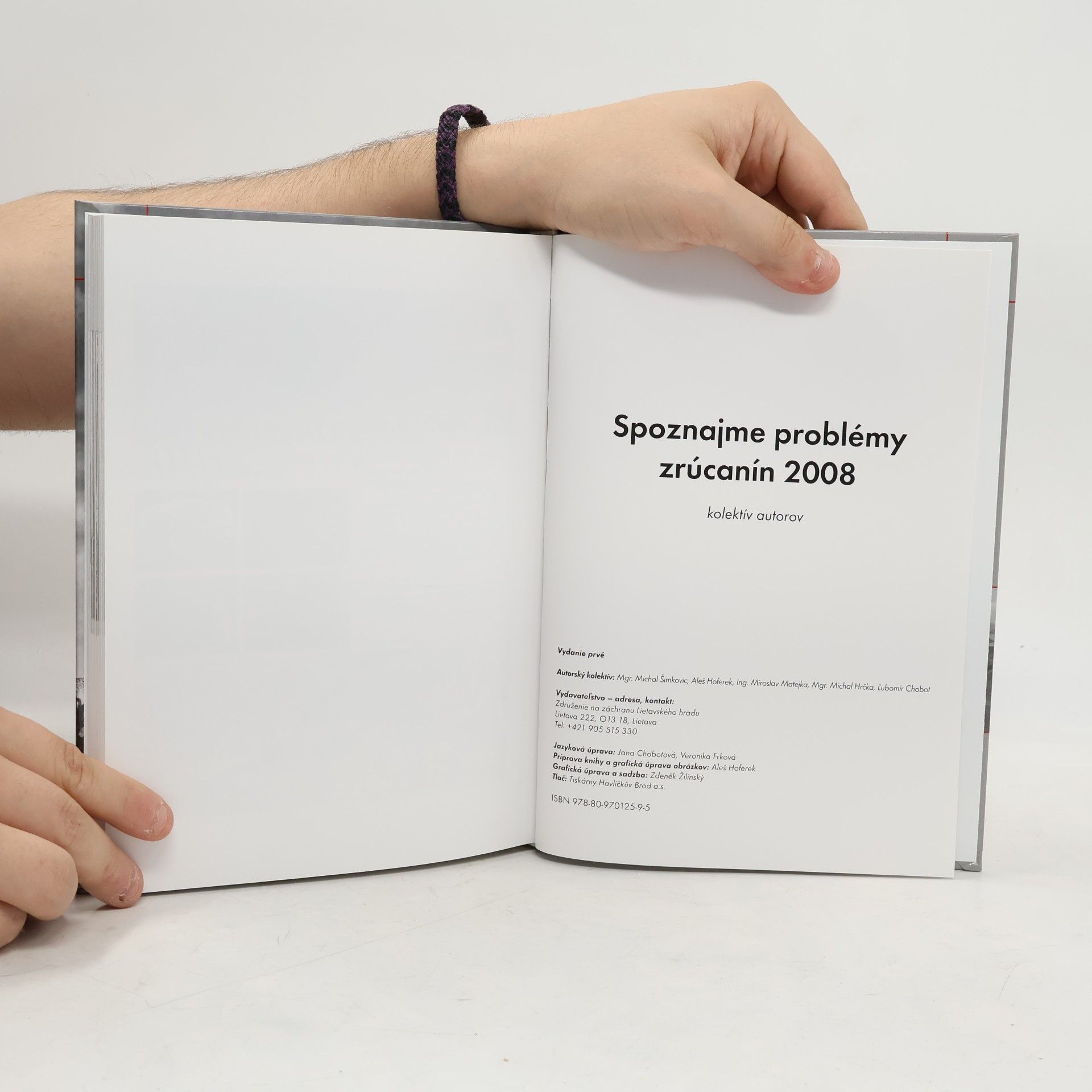 Michal Hrčka Spoznajme problémy zrúcanin 2008