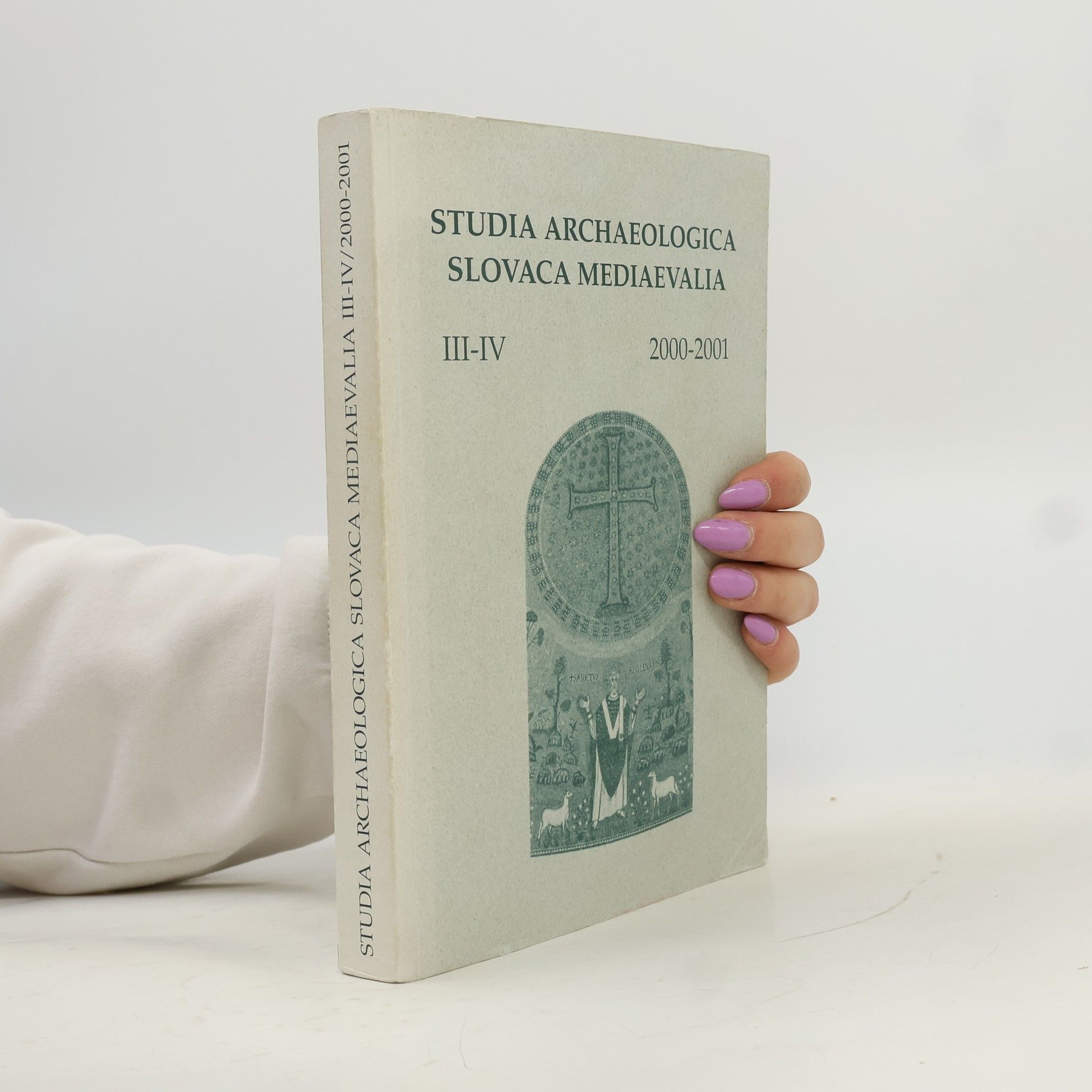 Studia archaeologica slovaca mediaevalia III-IV/2000-2001