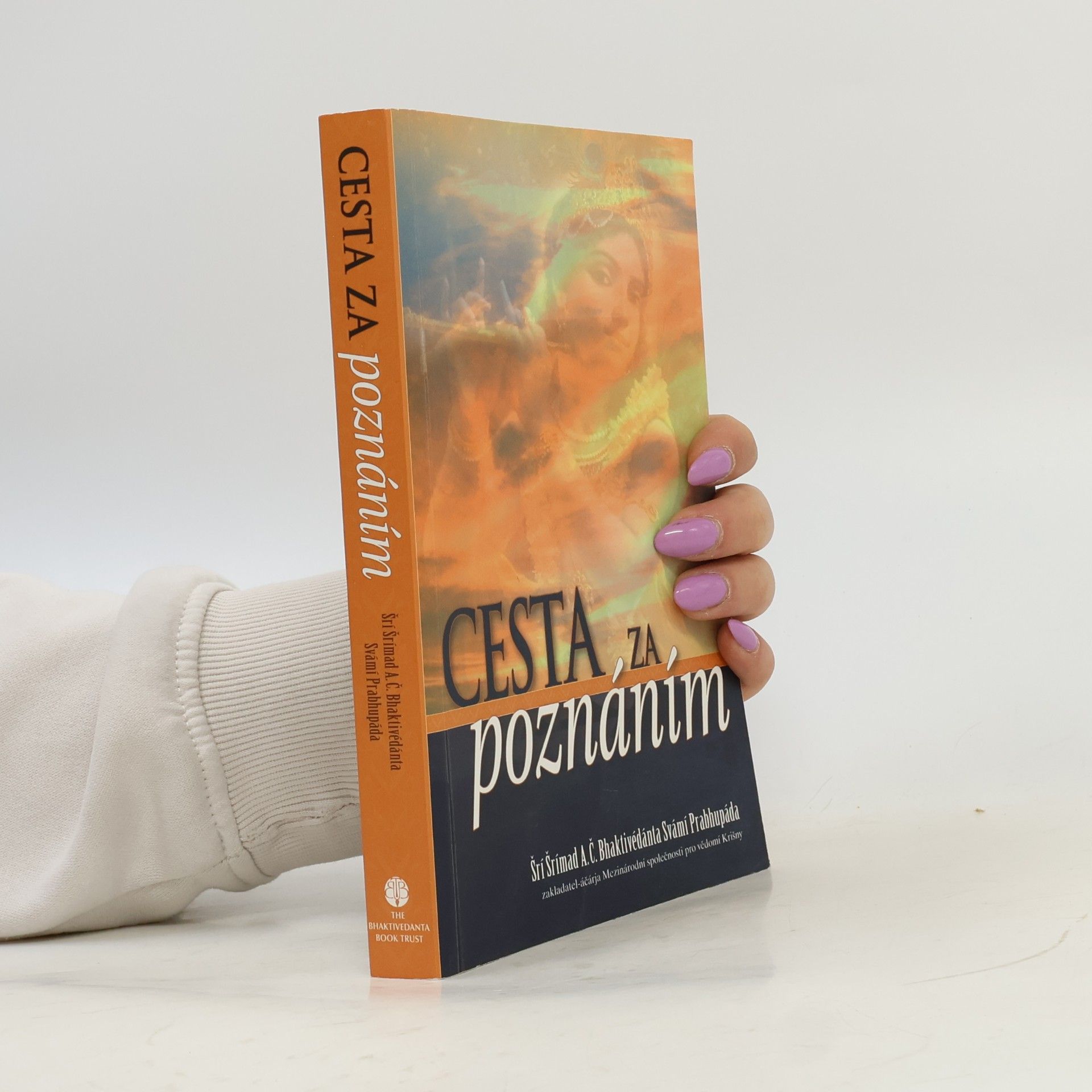 Šrí Šrímad A. Č. Bhaktivédanta Swami Prabhupáda Cesta za poznáním