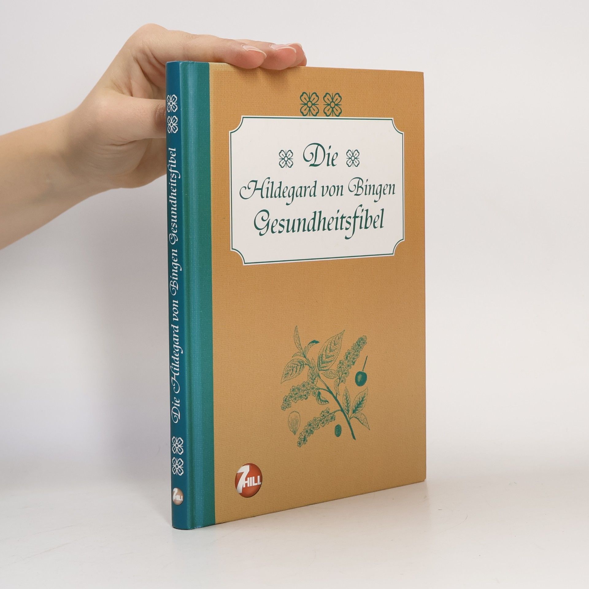 Die Hildegard-von-Bingen-Gesundheitsfibel