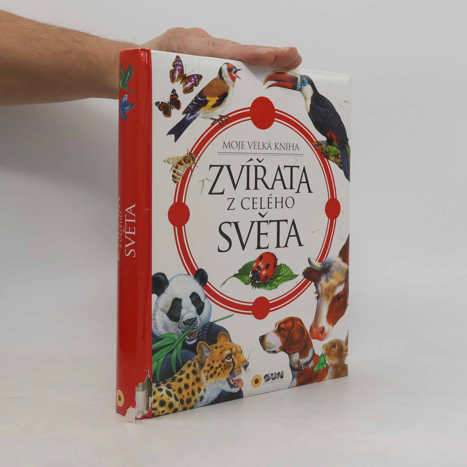 Zvířata z celého světa : moje velká kniha