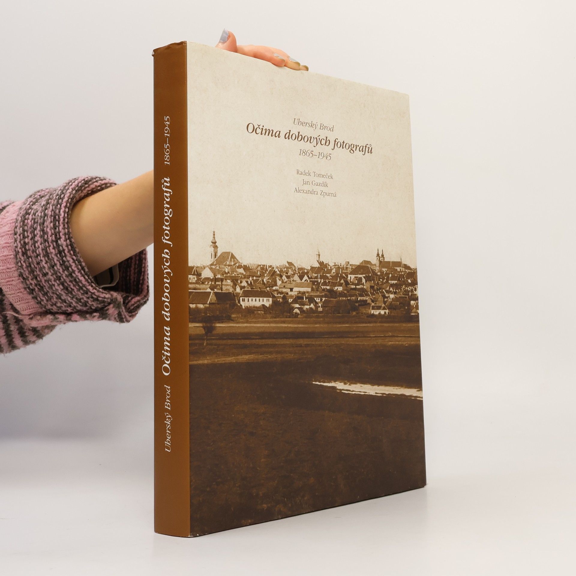 Uherský Brod očima dobových fotografů 1865-1945