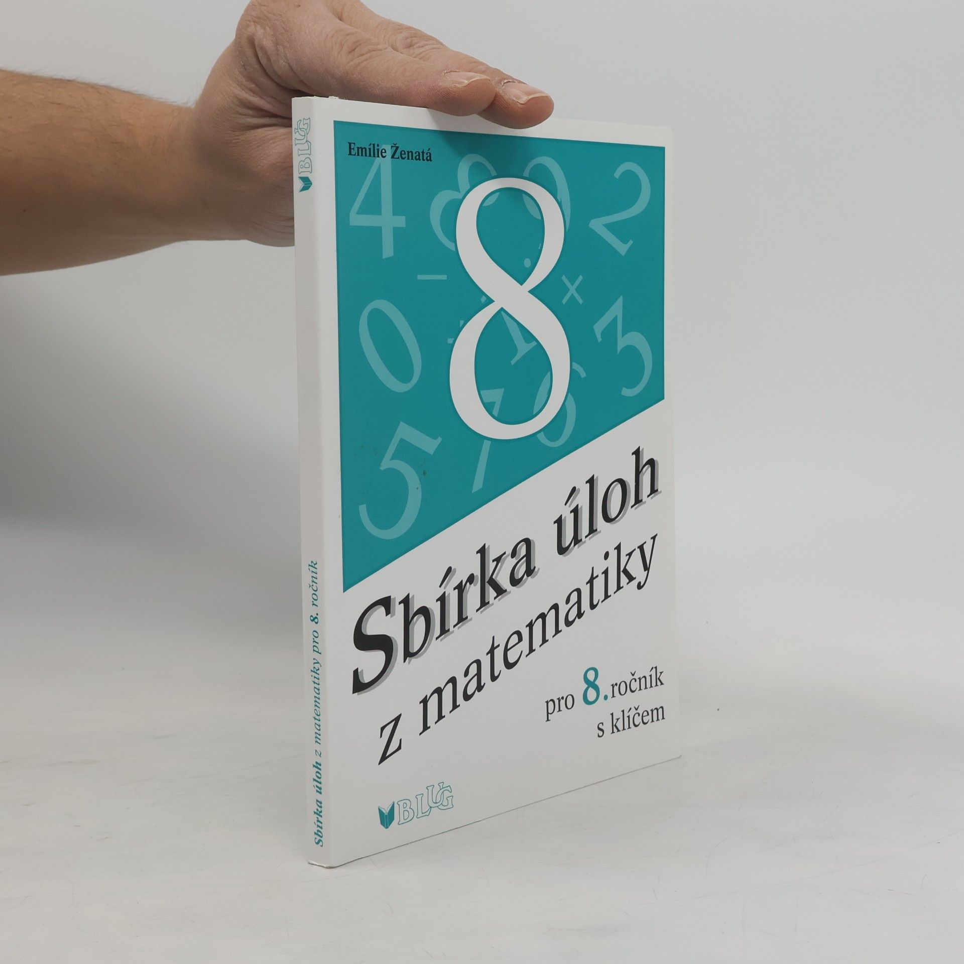 Emílie Ženatá Sbírka úloh z matematiky pro 8. ročník s klíčem