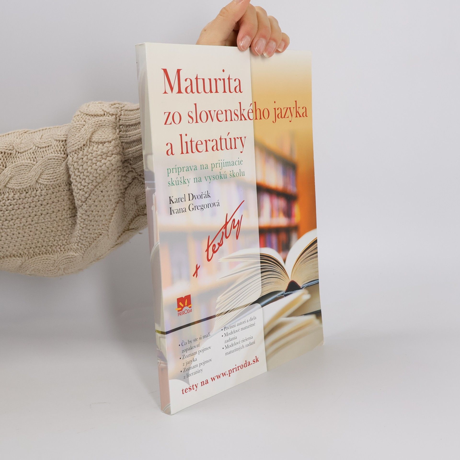 Maturita zo slovenského jazyka a literatúry : príprava na prijímacie skúšky na vysokú školu + testy