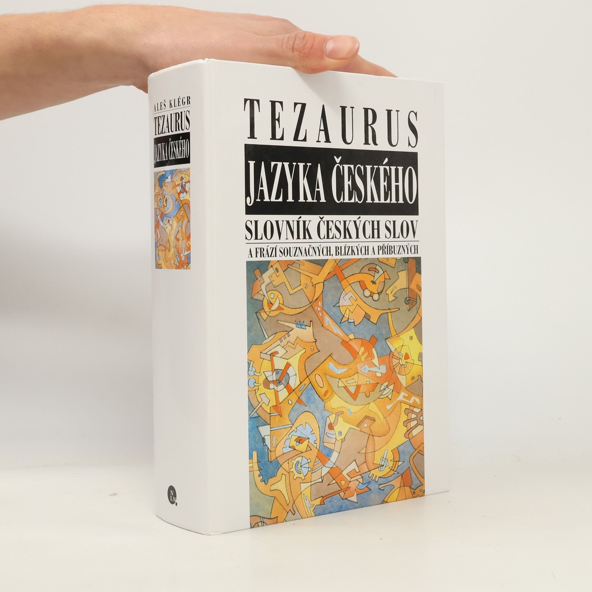 Tezaurus jazyka českého. Slovník českých slov a frází souznačných, blízkých a příbuzných