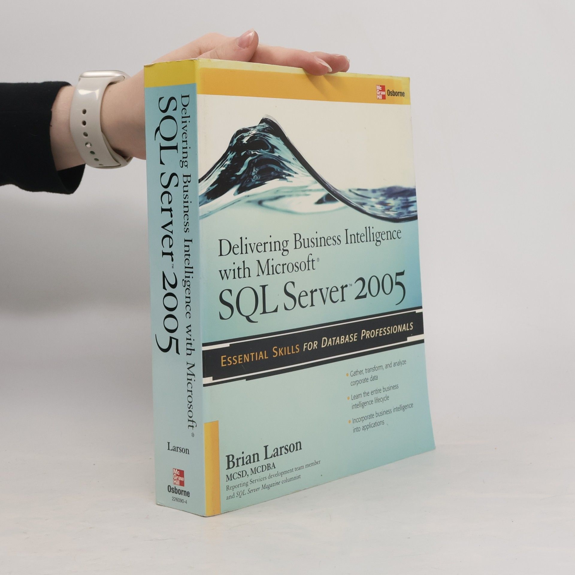 Delivering Business Intelligence with Microsoft SQL Server 2005