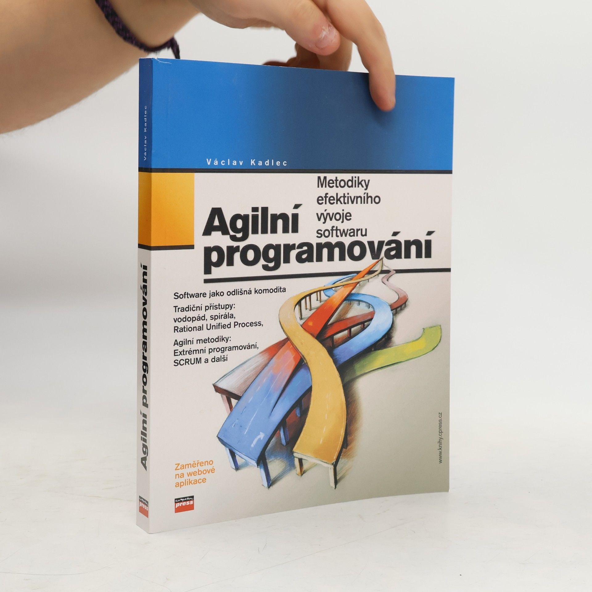 Agilní programování. Metodiky efektivního vývoje softwaru