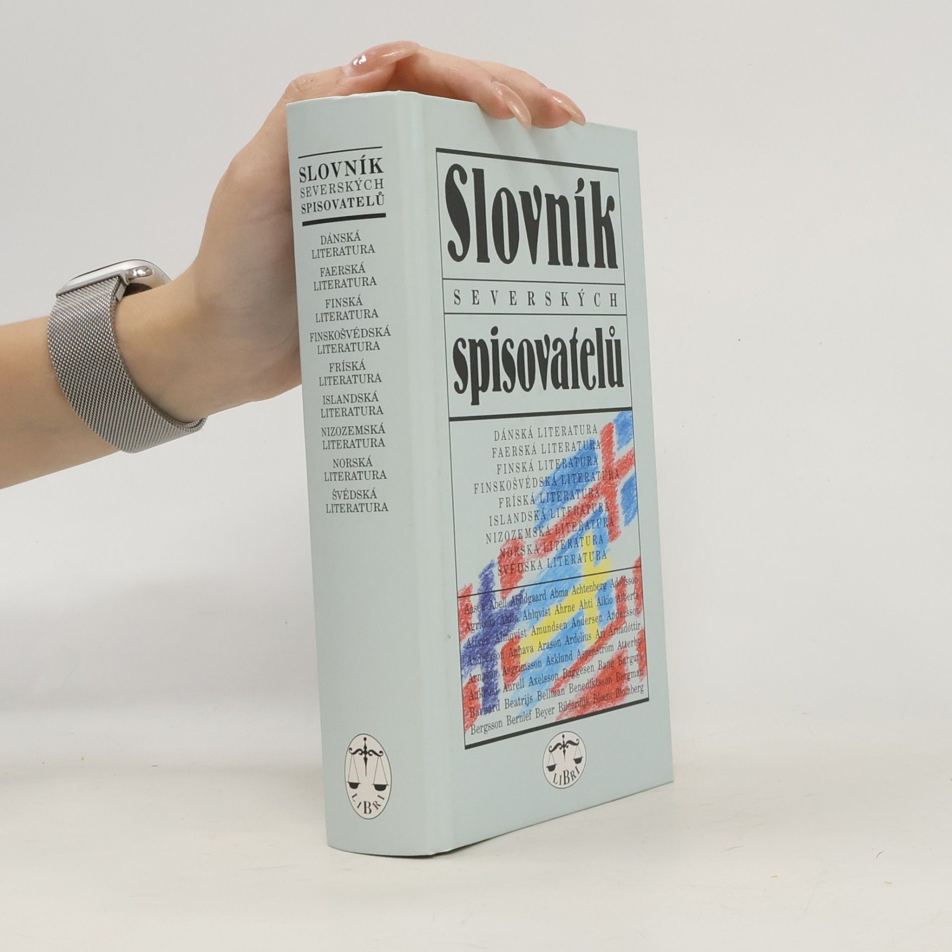 Slovník severských spisovatelů : dánská literatura, faerská literatura, finská literatura, finskošvédská literatura, fríská literatura, islandská literatura, nizozemská literatura, norská literatura, švédská literatura