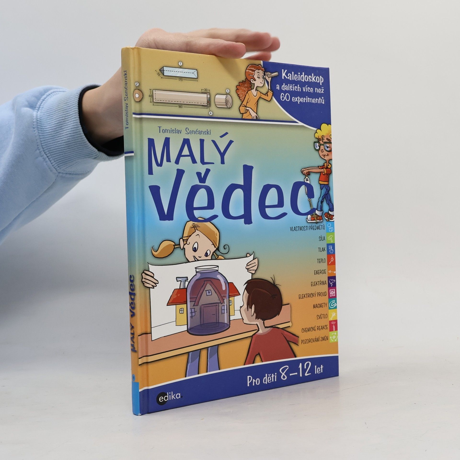 Malý vědec: Kaleidoskop a dalších více než 60 experimentů