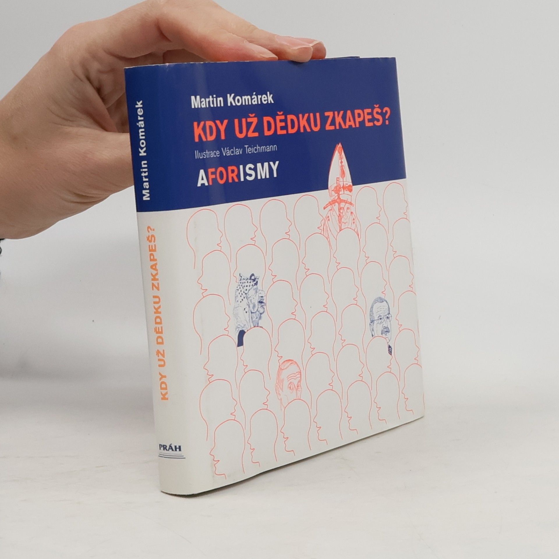 Kdy už dědku zkapeš? : aforismy