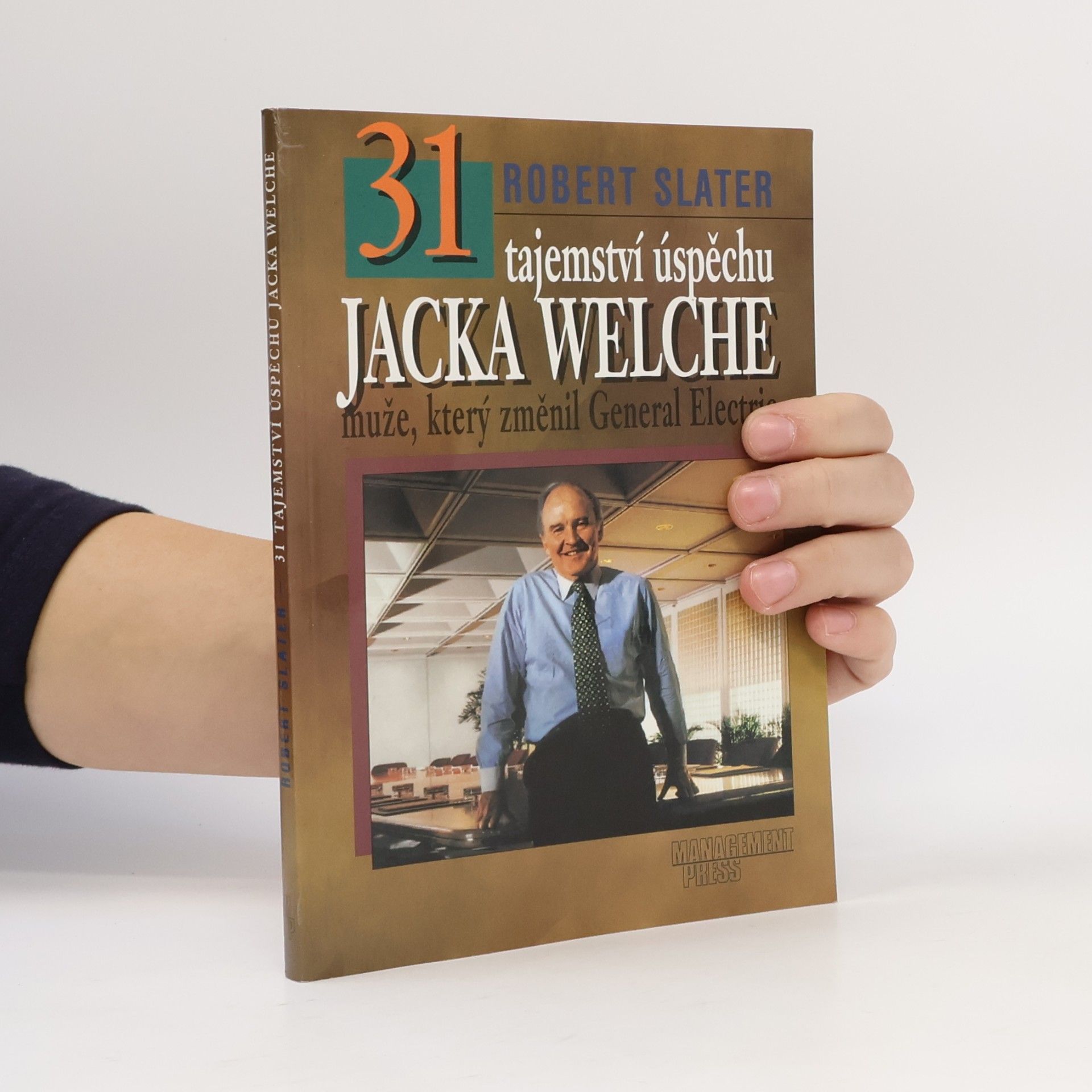 31 tajemství úspěchu Jacka Welche: Muže, který změnil General Electric