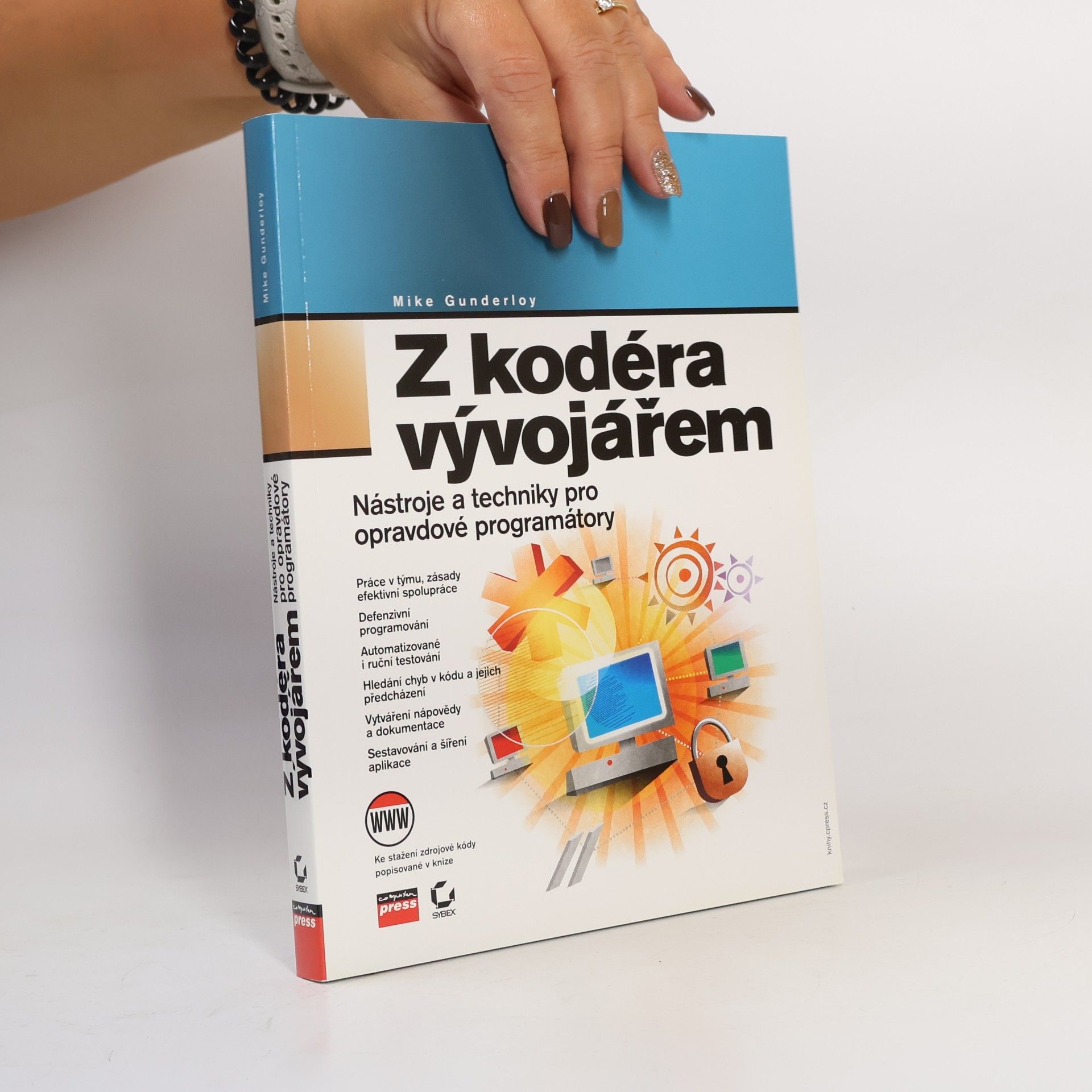 Z kodéra vývojářem. Nástroje a techniky pro opravdové programátory