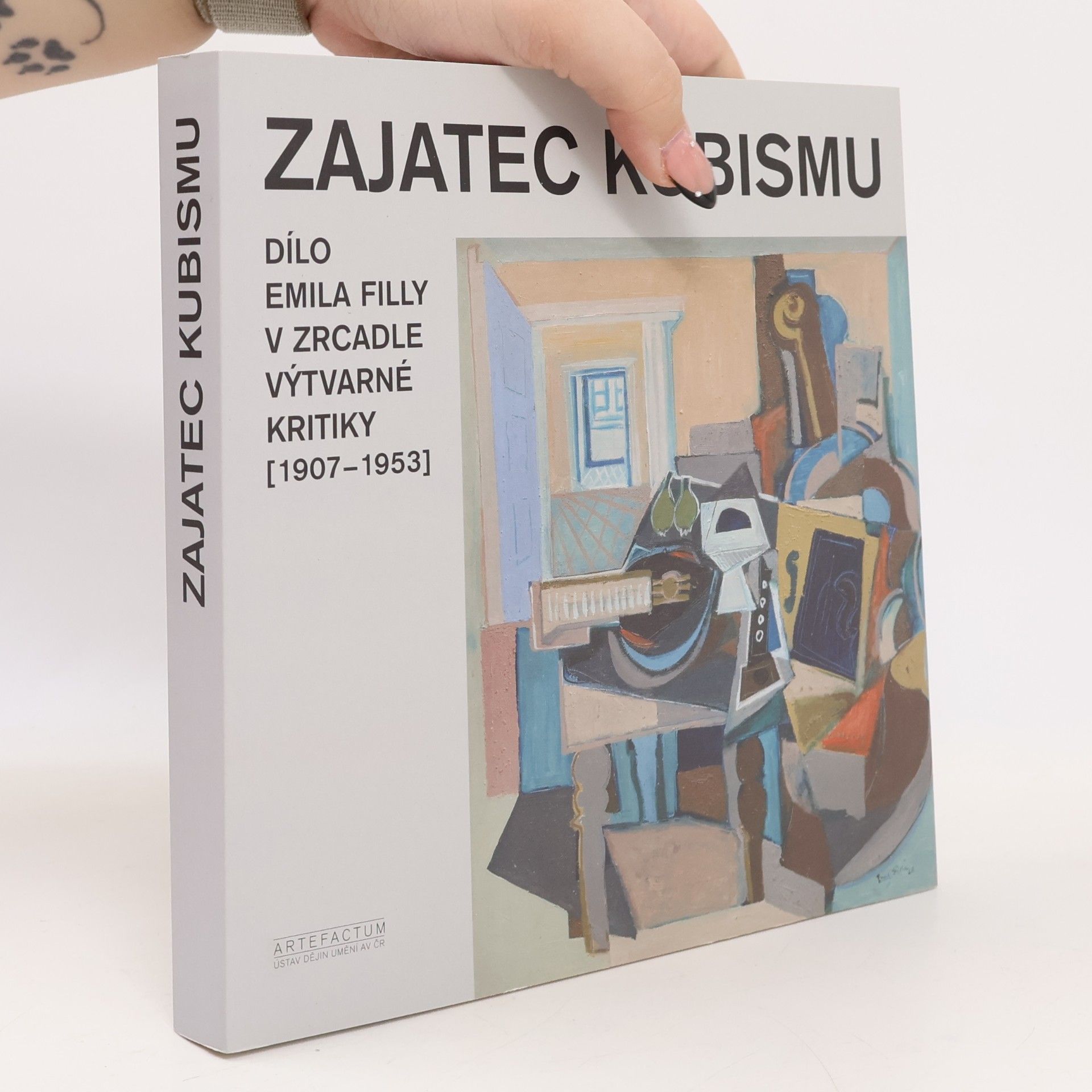 Zajatec kubismu : dílo Emila Filly v zrcadle výtvarné kritiky 1907-1953)