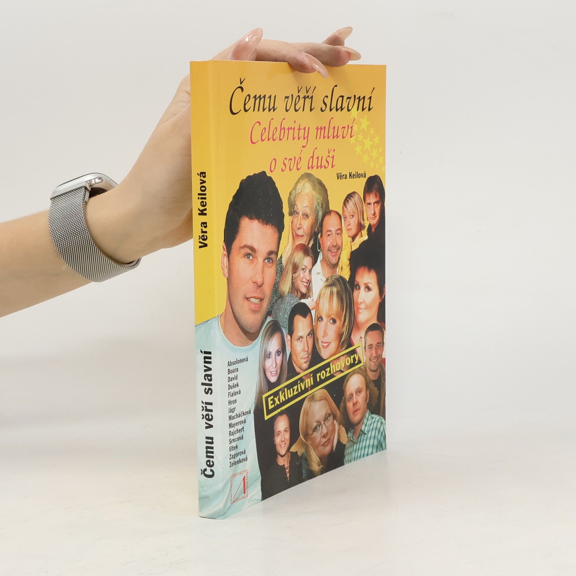 Čemu věří slavní, aneb, Celebrity mluví o své duši