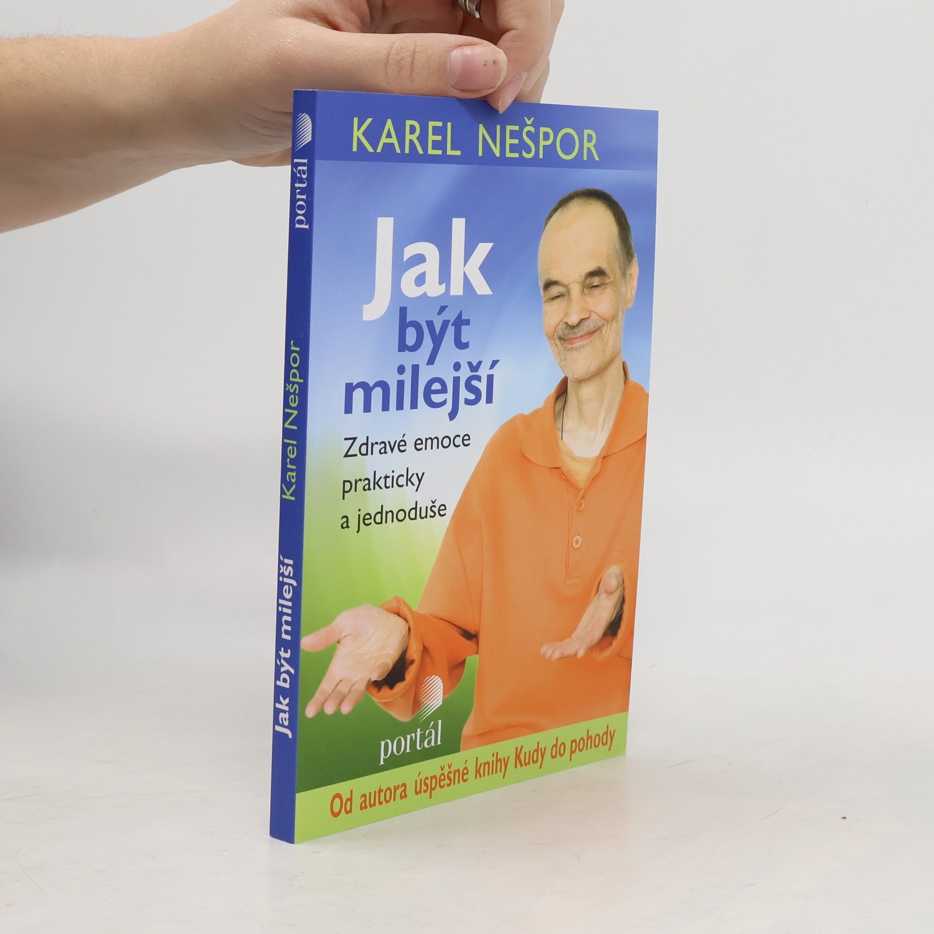 Jak být milejší : zdravé emoce prakticky a jednoduše