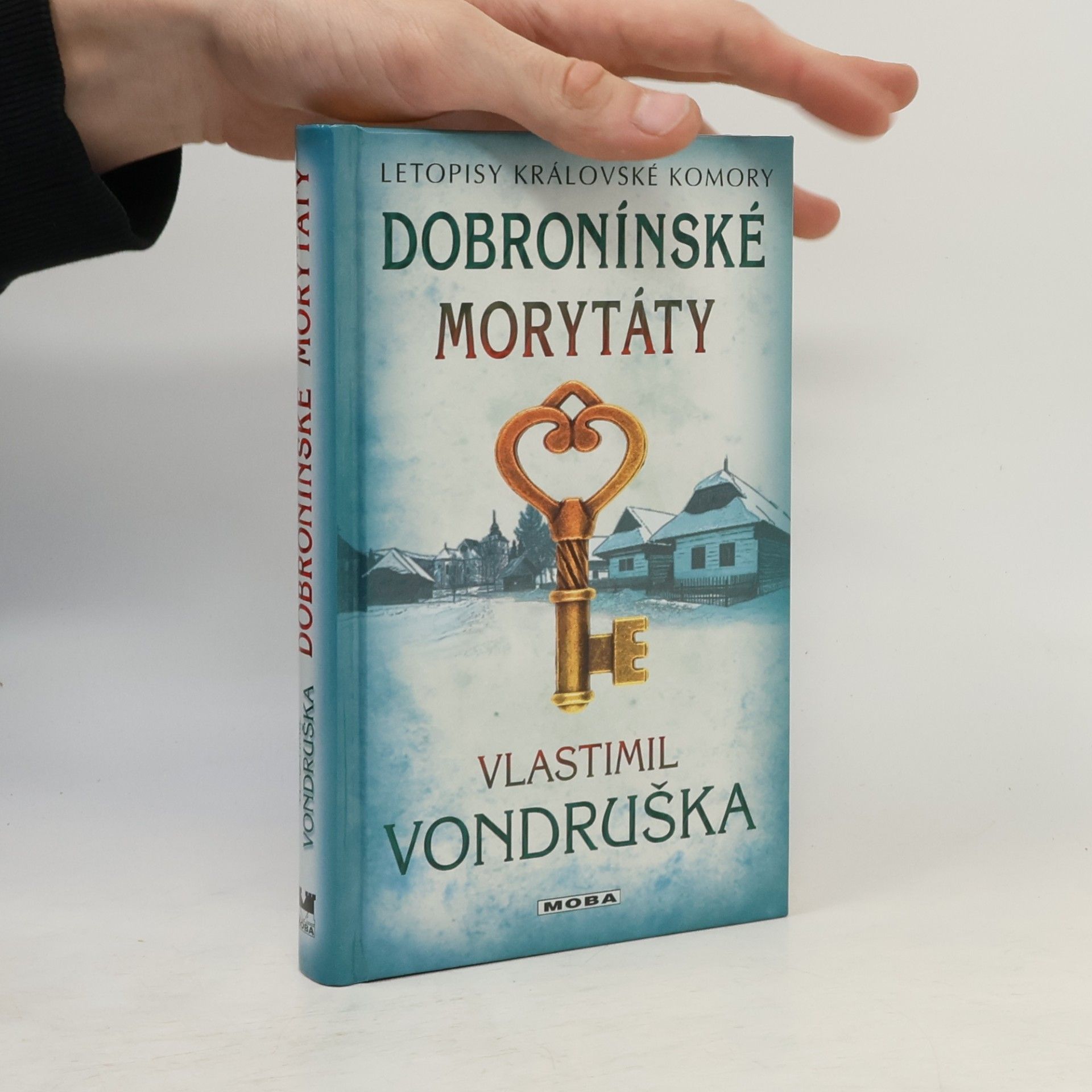 Vlastimil Vondruška Dobronínské morytáty - Letopisy královské komory