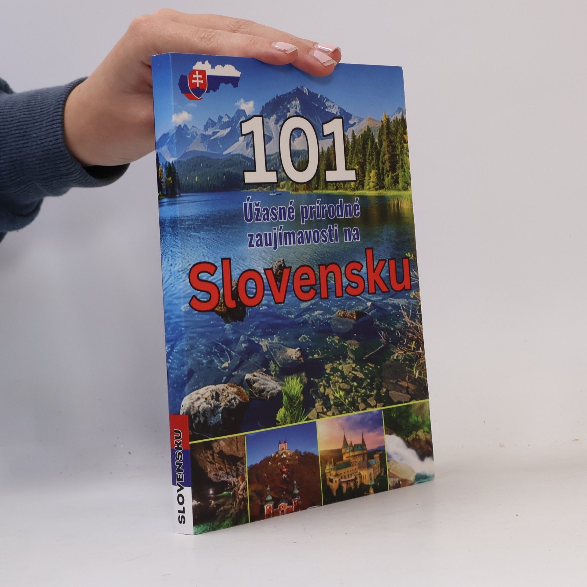 Autorenkollektiv 101 Úžasné prírodné zaujímavosti na Slovensku