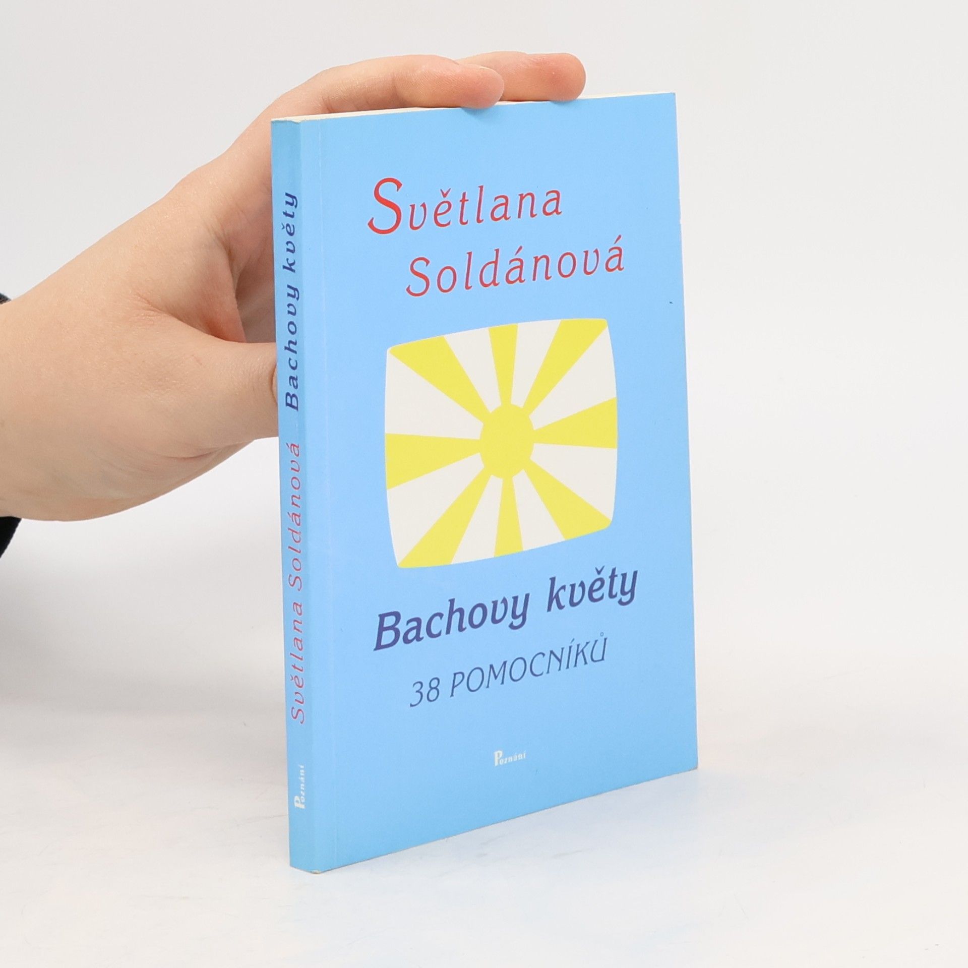 Světlana Soldánová Bachovy květy. 38 pomocníků