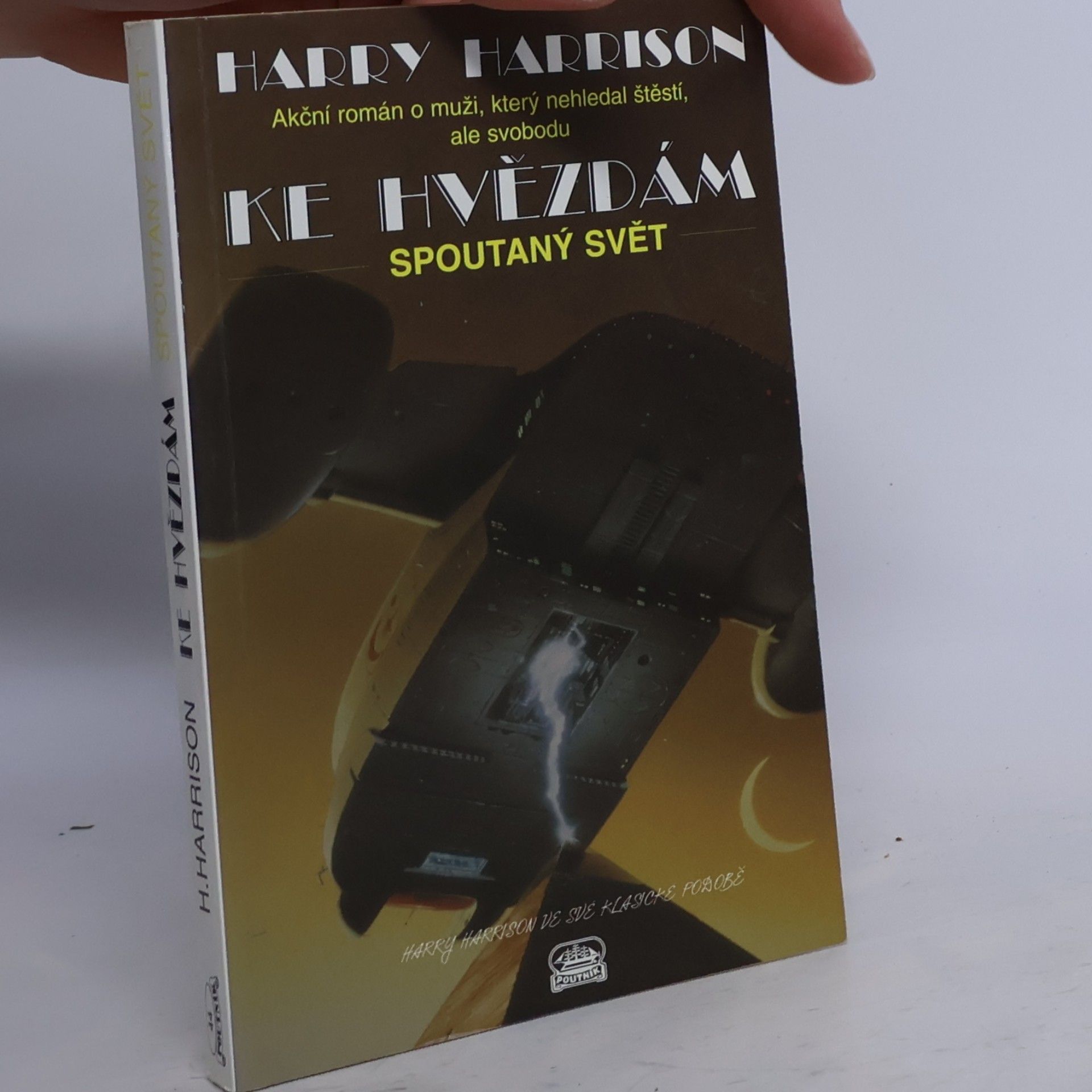 Harry Harrison Ke hvězdám. Spoutaný svět