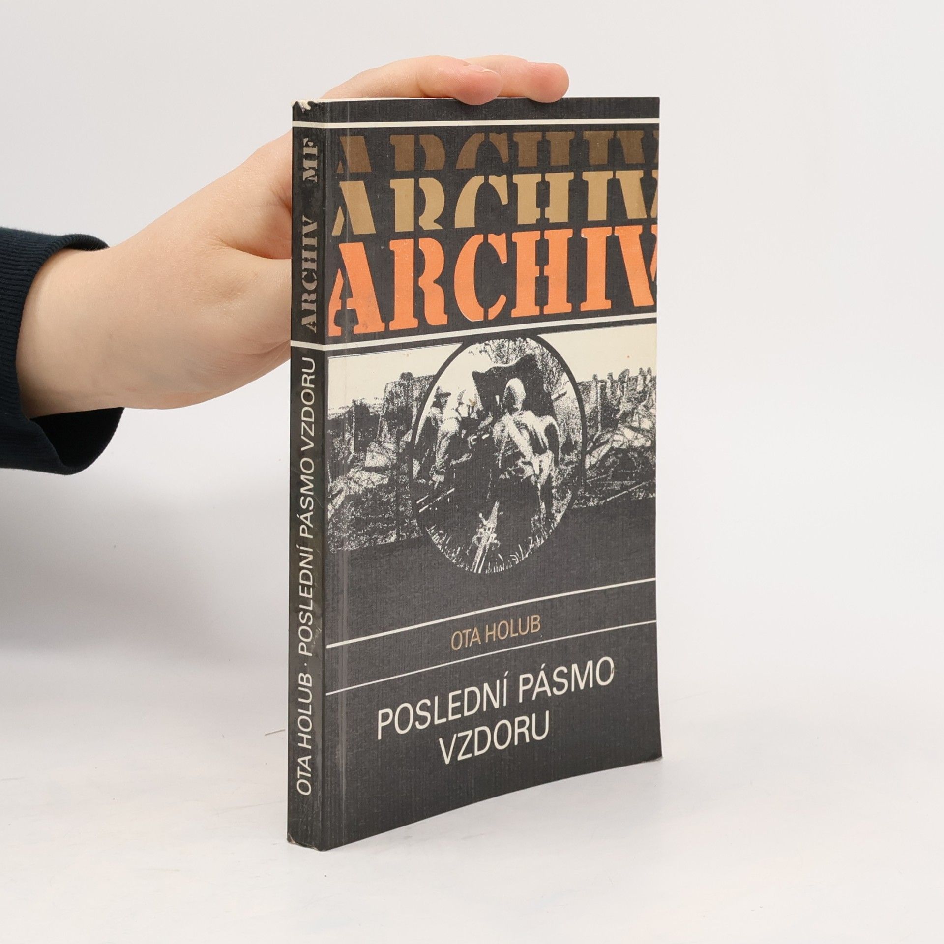 Archiv. Poslední pásmo vzdoru