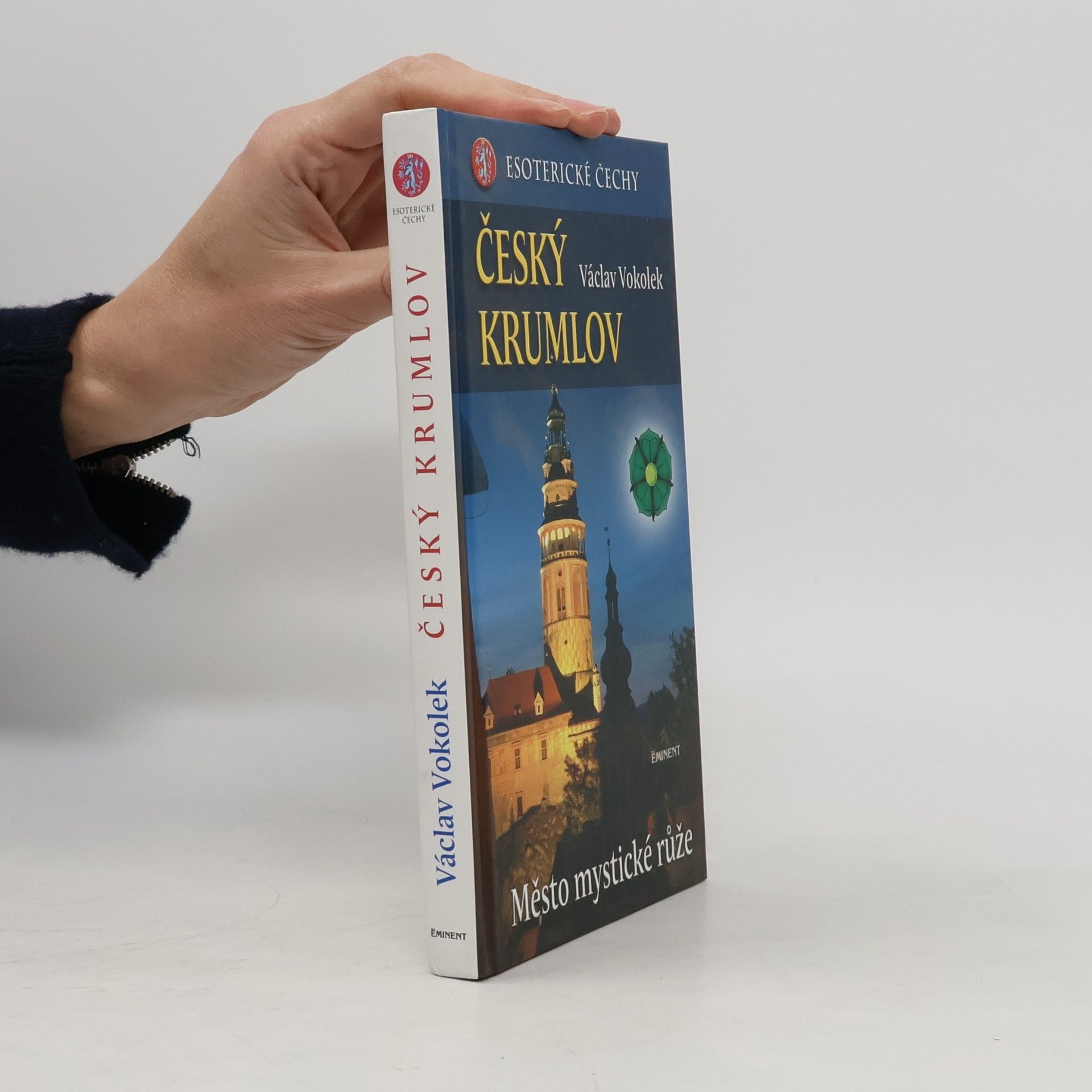 Esoterické Čechy. Český Krumlov : město mystické růže