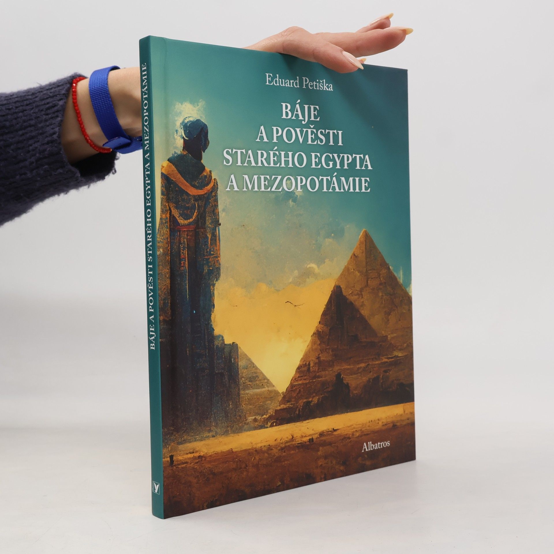 Eduard Petiška Báje a pověsti starého Egypta a Mezopotámie