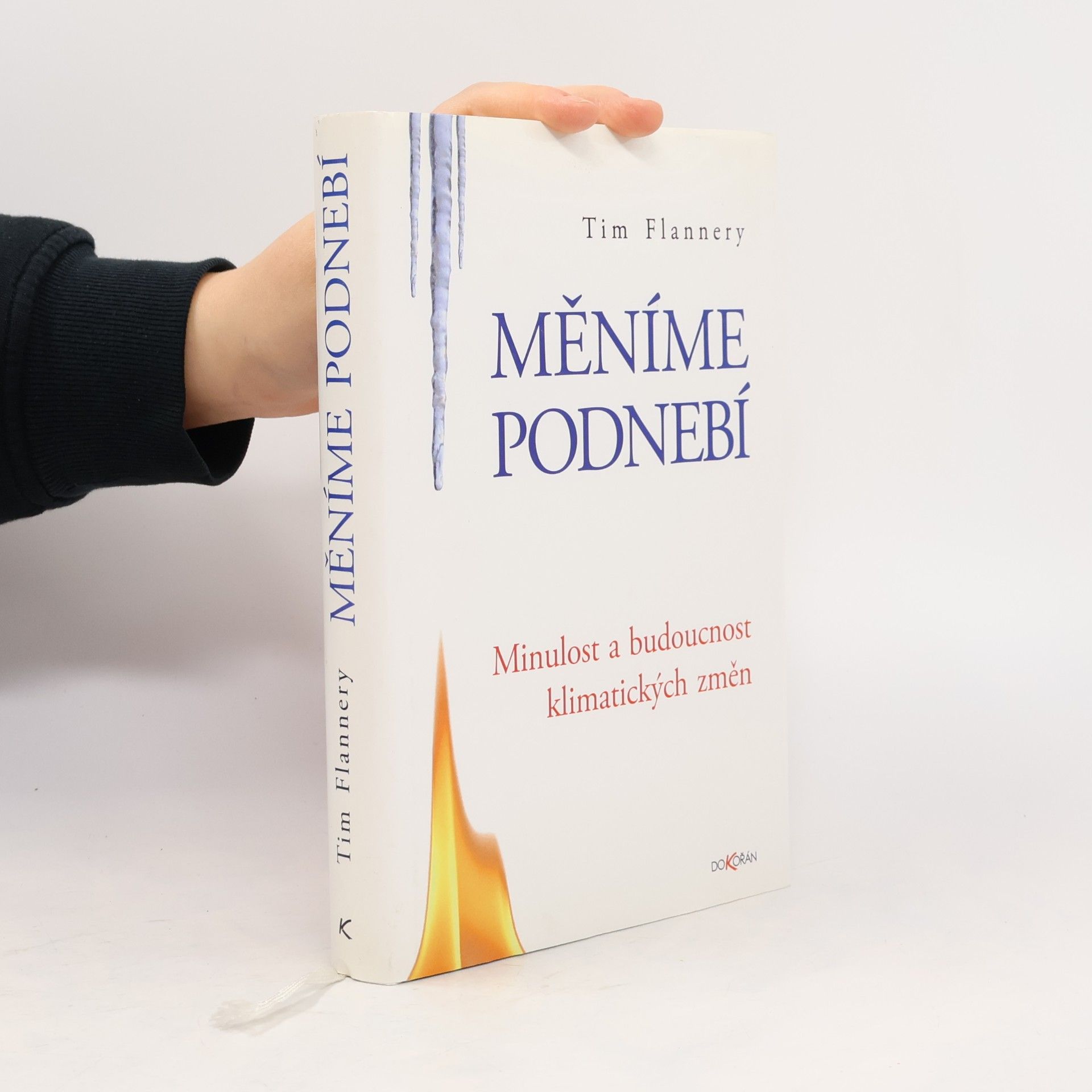 Měníme podnebí: minulost a budoucnost klimatických změn