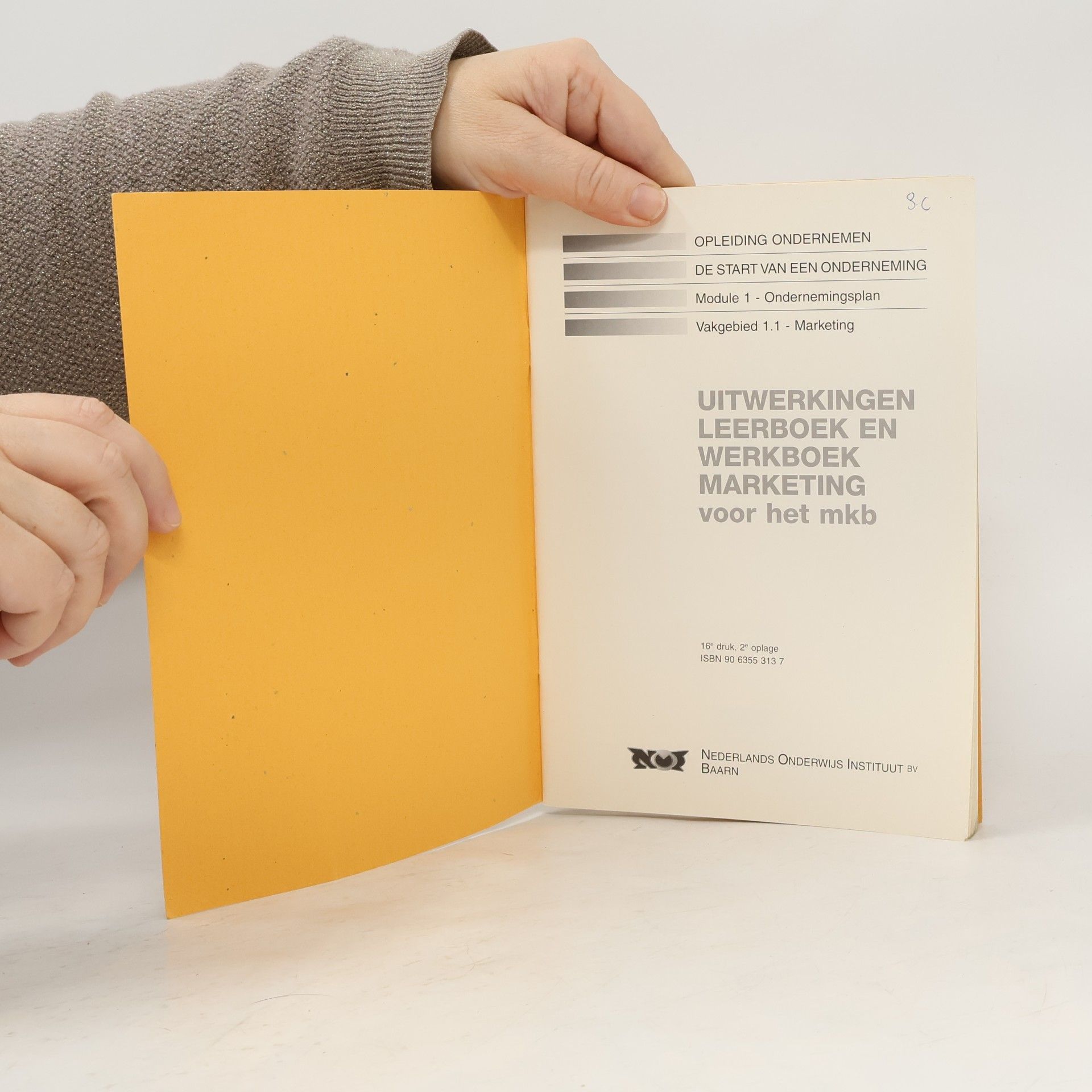 Various authors Uitwerkingen Leerboek en Werkboek Marketing voor het MKB Module 1 - Ondernemingsplan