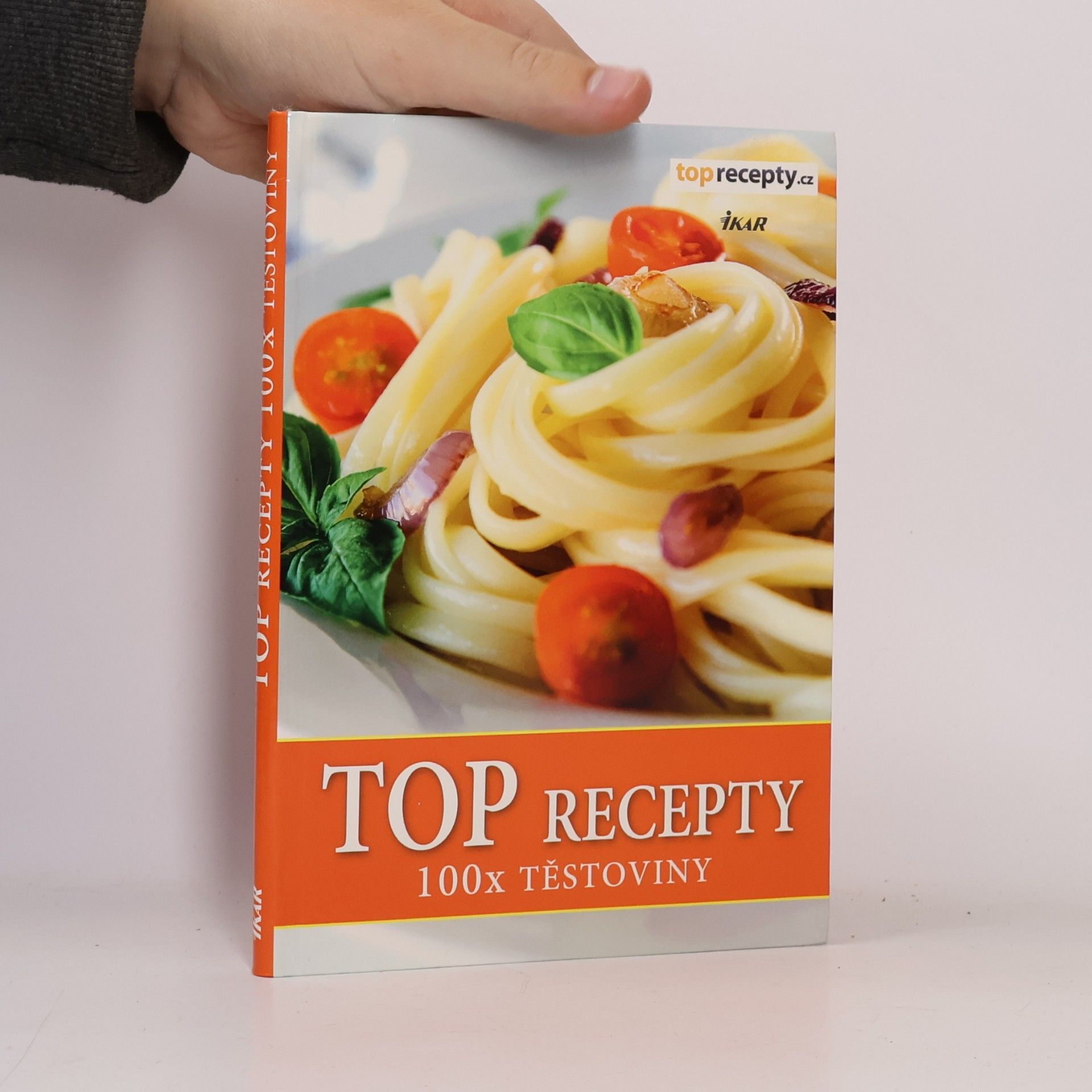 Kolektiv autorů TOP recepty. 100x těstoviny