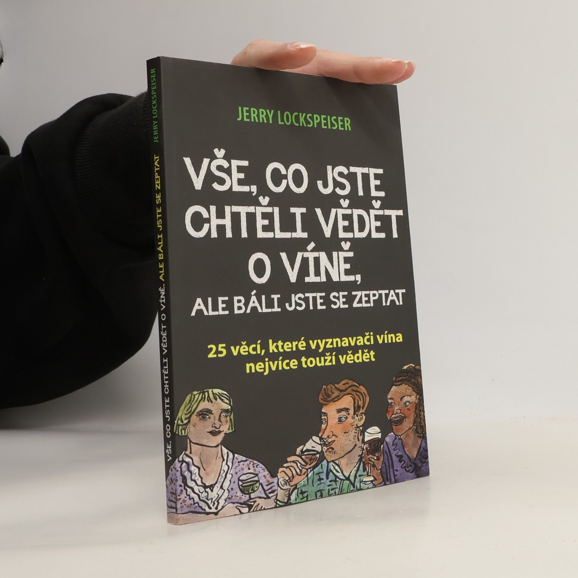 Vše, co jste chtěli vědět o víně, ale báli jste se zeptat - 25 věcí, které vyznavači vína nejvíce touží vědět