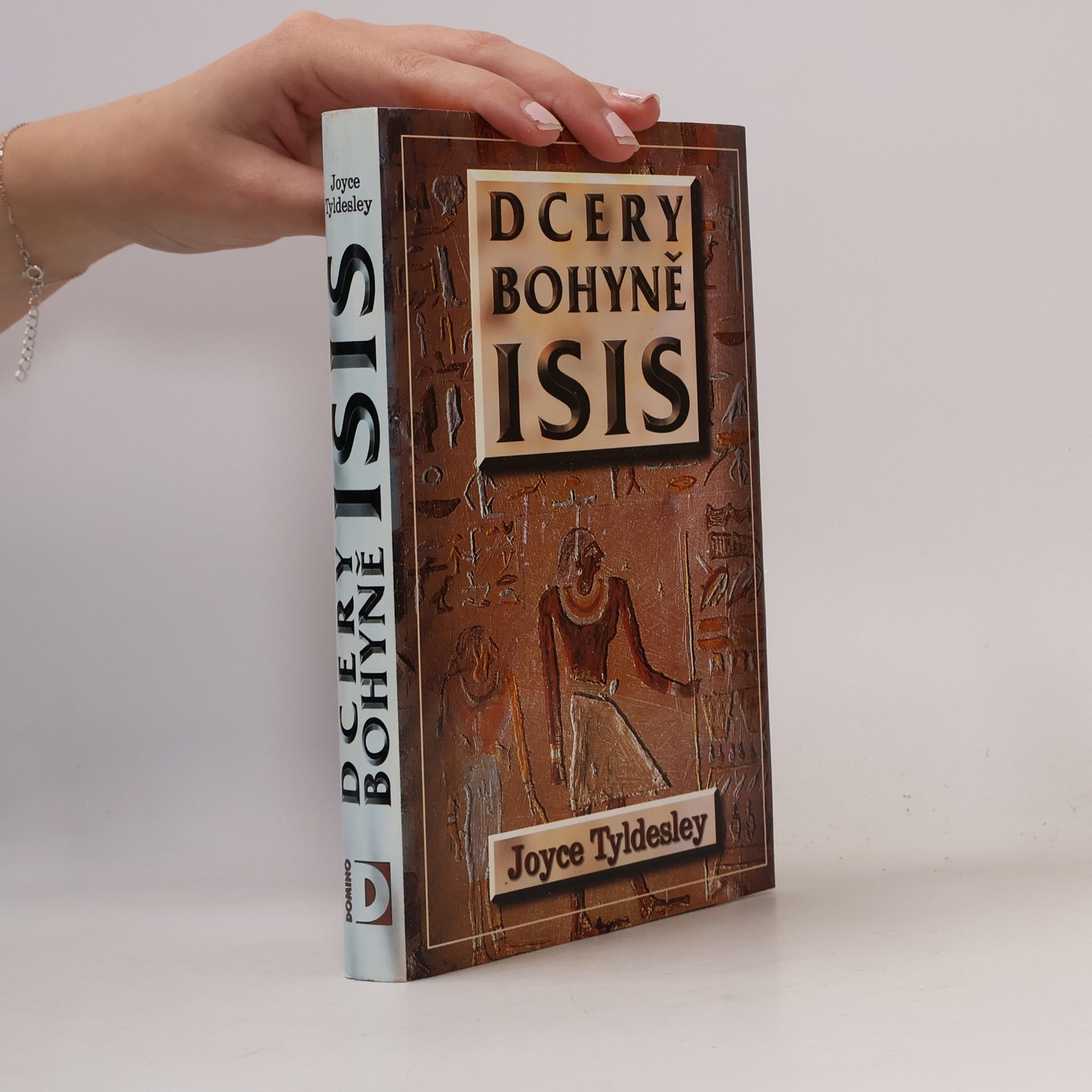 Joyce Tyldesley Dcery bohyně Isis