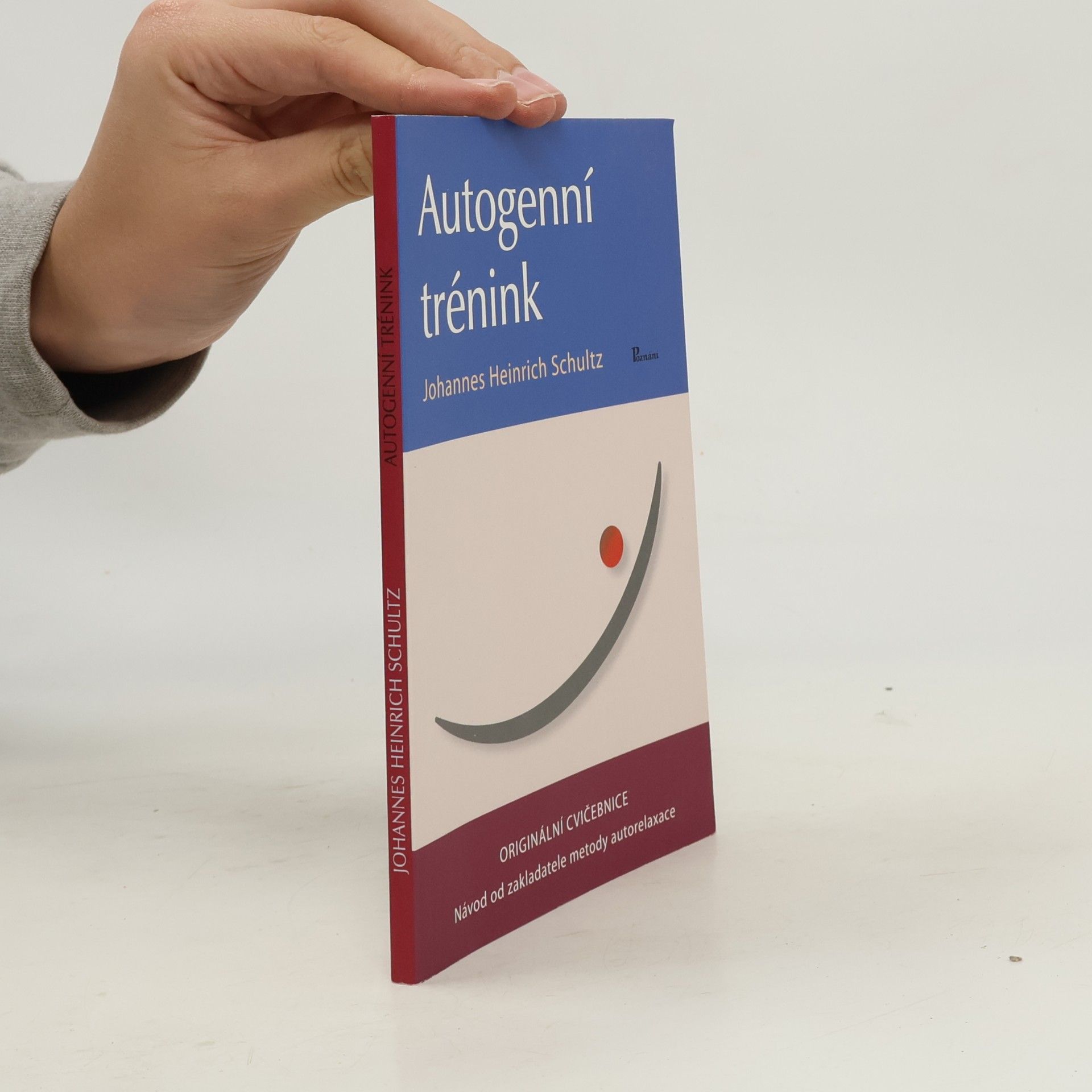 Autogenní trénink : originální cvičebnice : návod od zakladatele metody autorelaxace