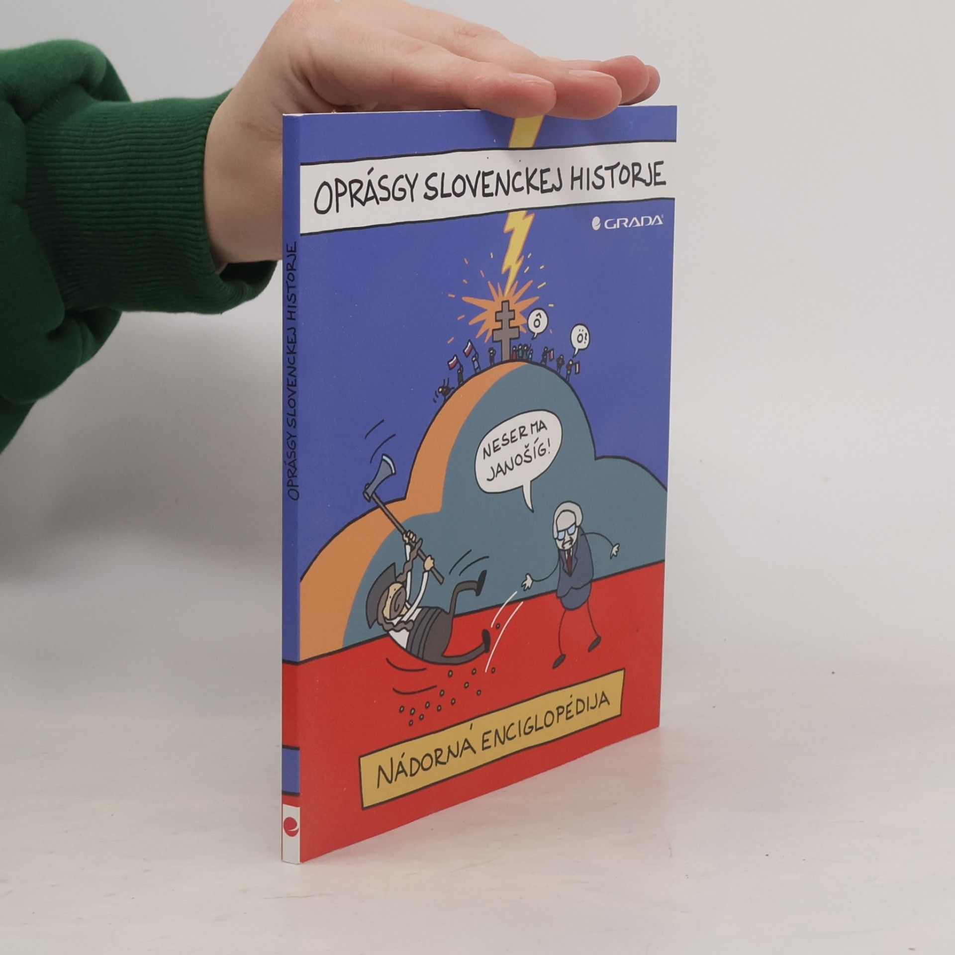Oprásgy slovenckej historje – Nádorná enciglopédia