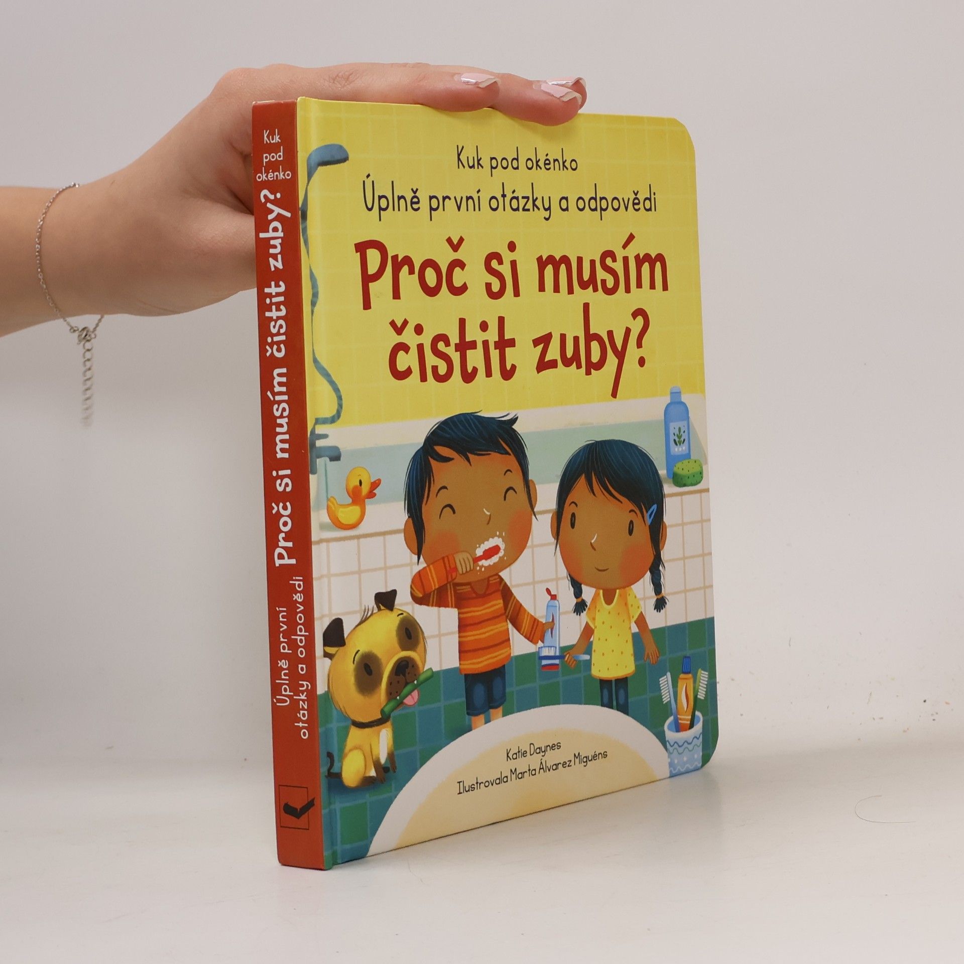 Katie Daynes Proč si musím čistit zuby?