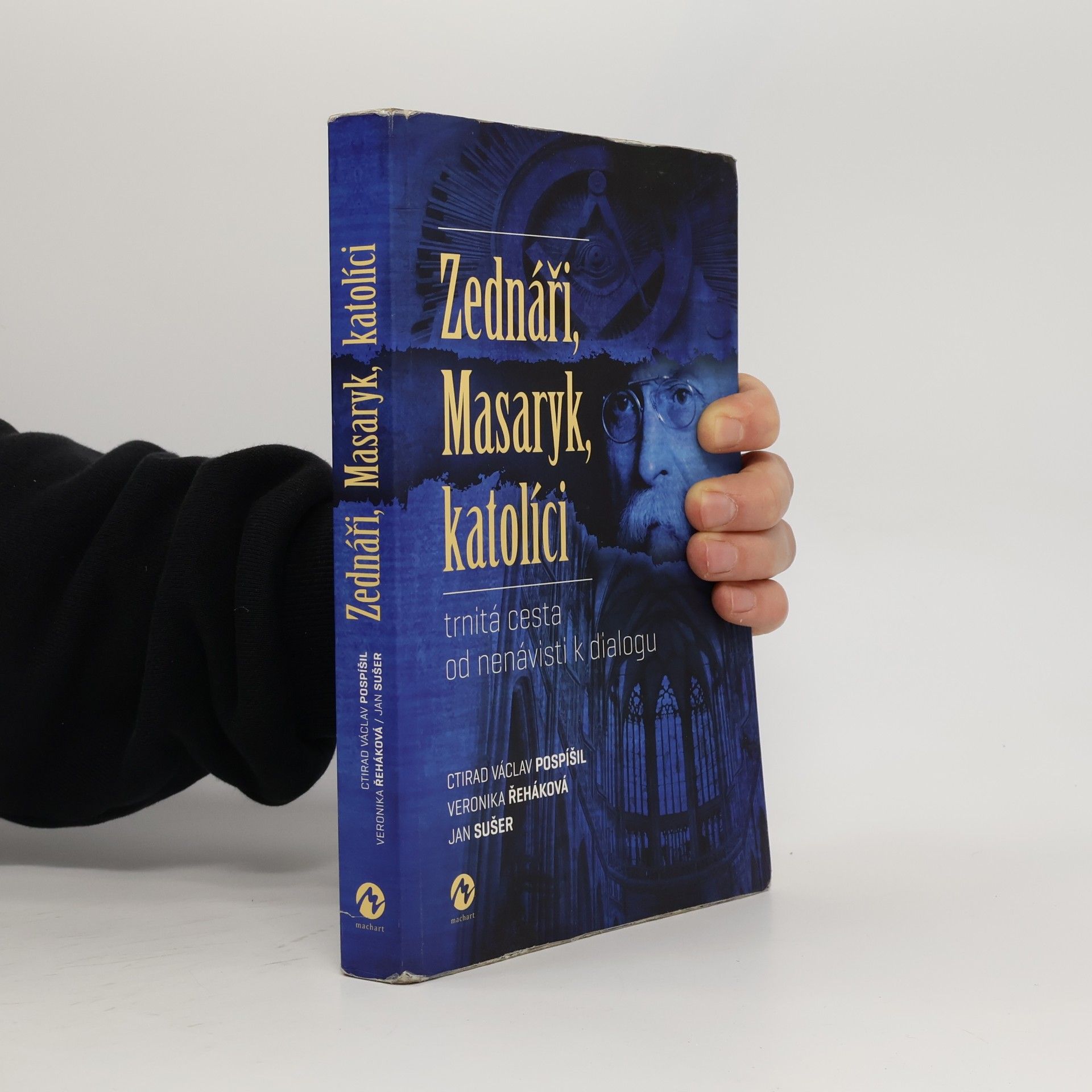 Zednáři, Masaryk, katolíci : trnitá cesta od nenávisti k dialogu