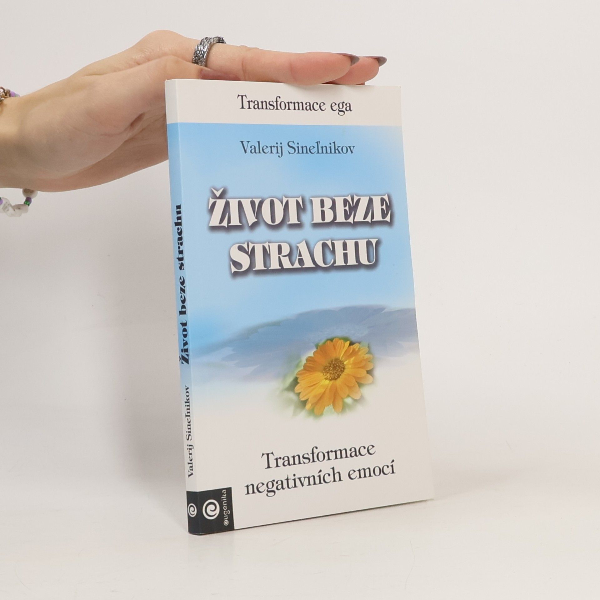 Život beze strachu : transformace negativních emocí