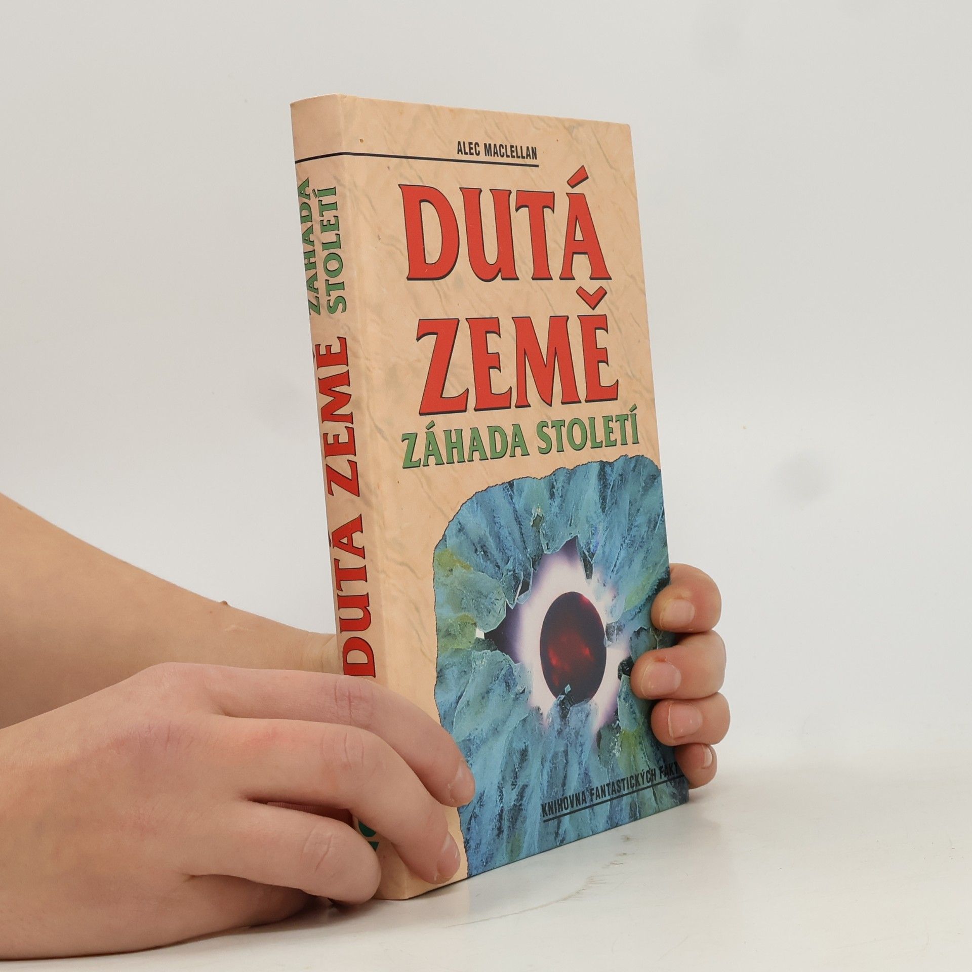 Dutá Země. Záhada století