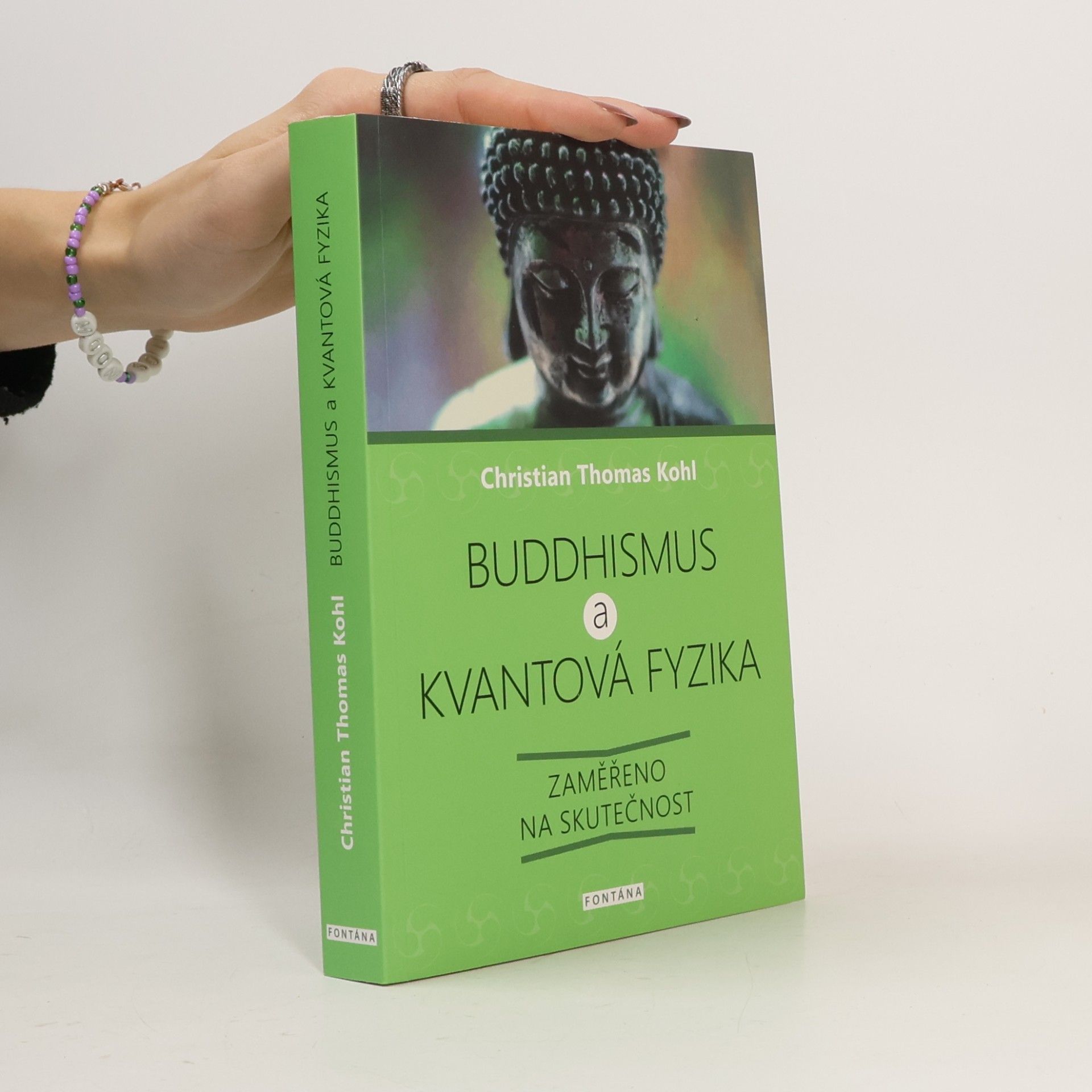 Miroslav Hubáček Buddhismus a kvantová fyzika : zaměřeno na skutečnost