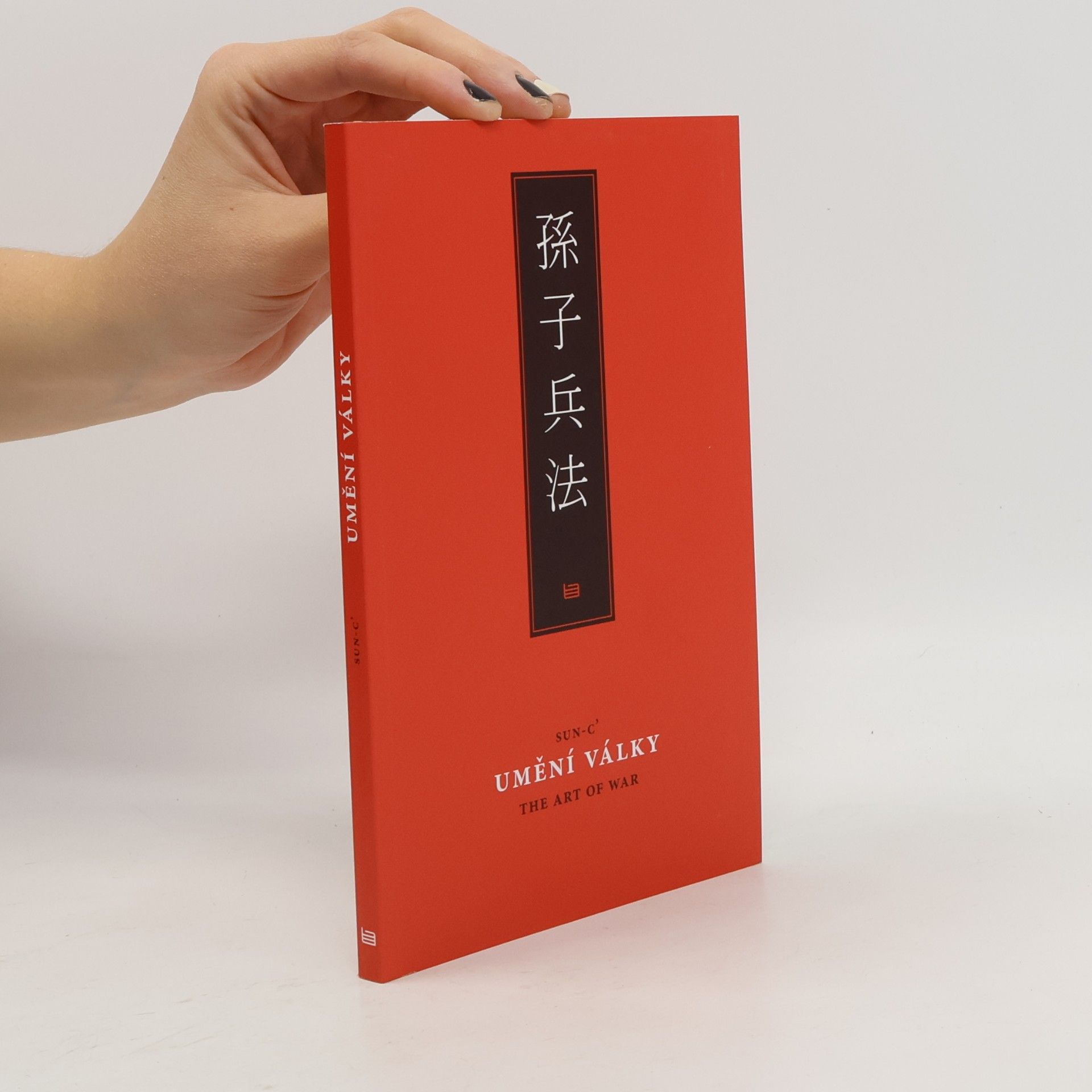 Sun Tzu Umění války = The Art of War