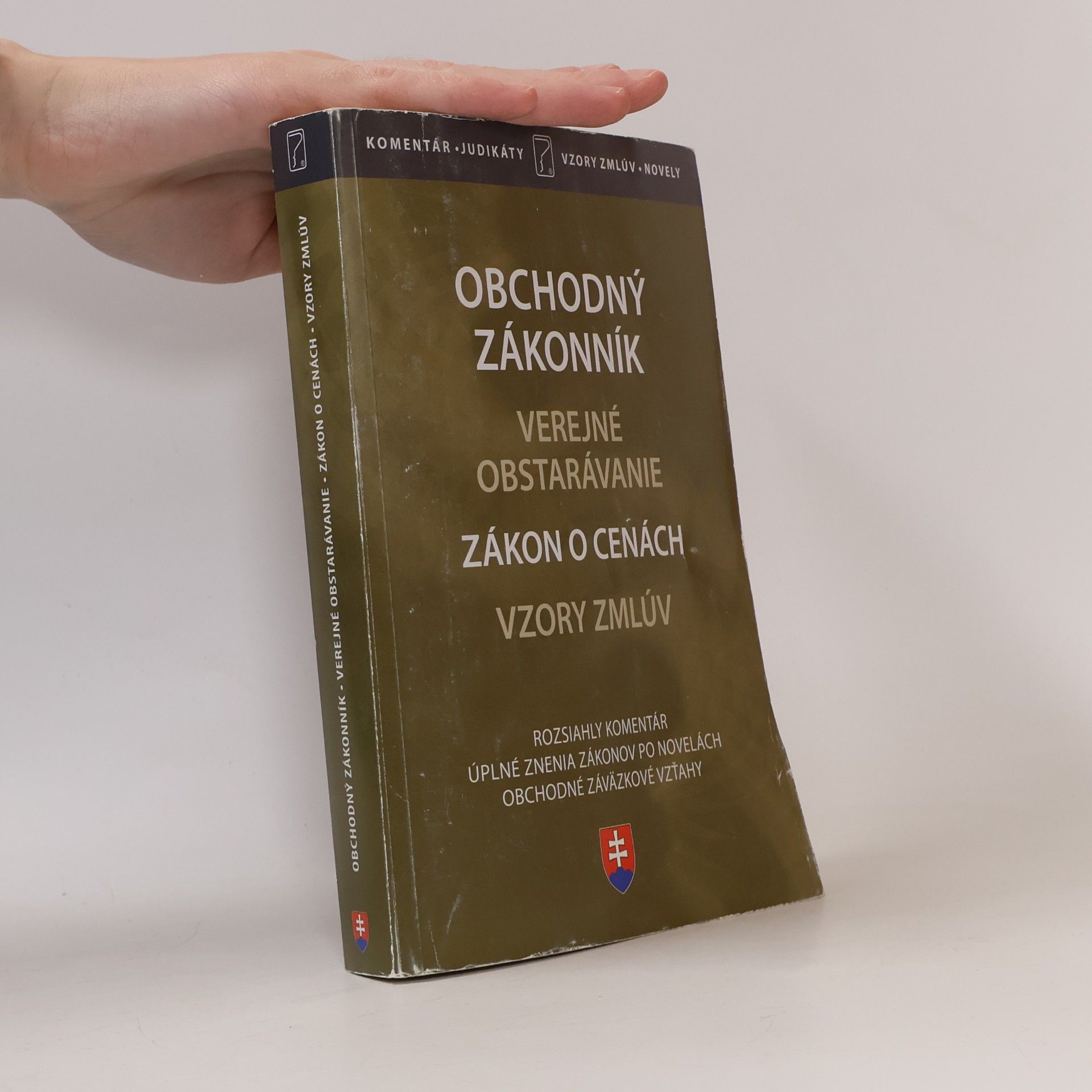 Various authors Obchodný zákonník. Verejné obstarávanie. Zákon o cenách. Vzory zmlúv
