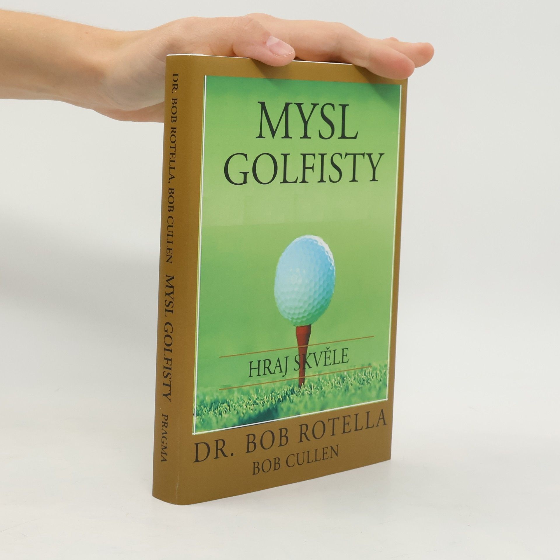 Mysl golfisty: Hraj skvěle
