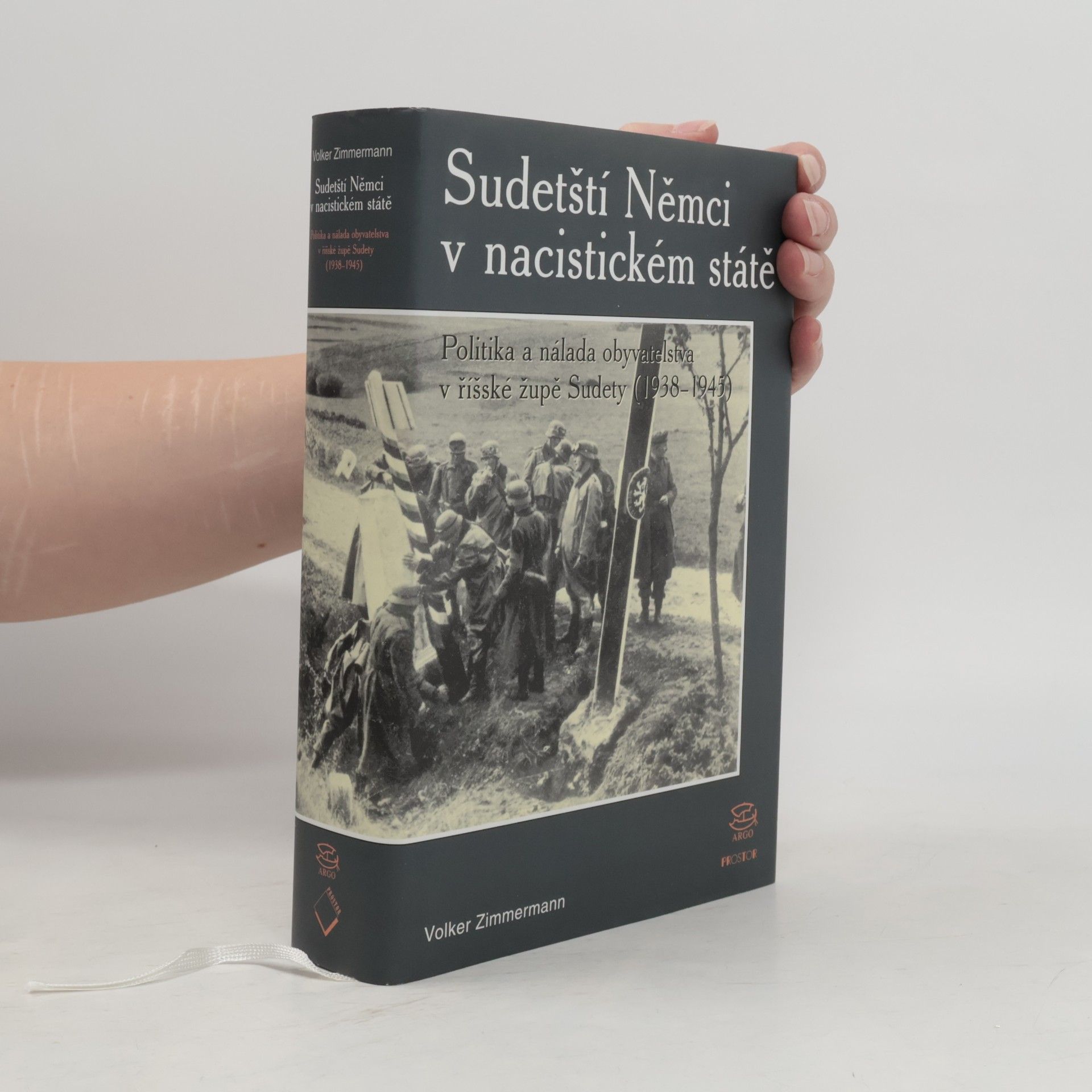 Sudetští Němci v nacistickém státě. Politika a nálada obyvatelstva v říšské župě Sudety (1938-1945)