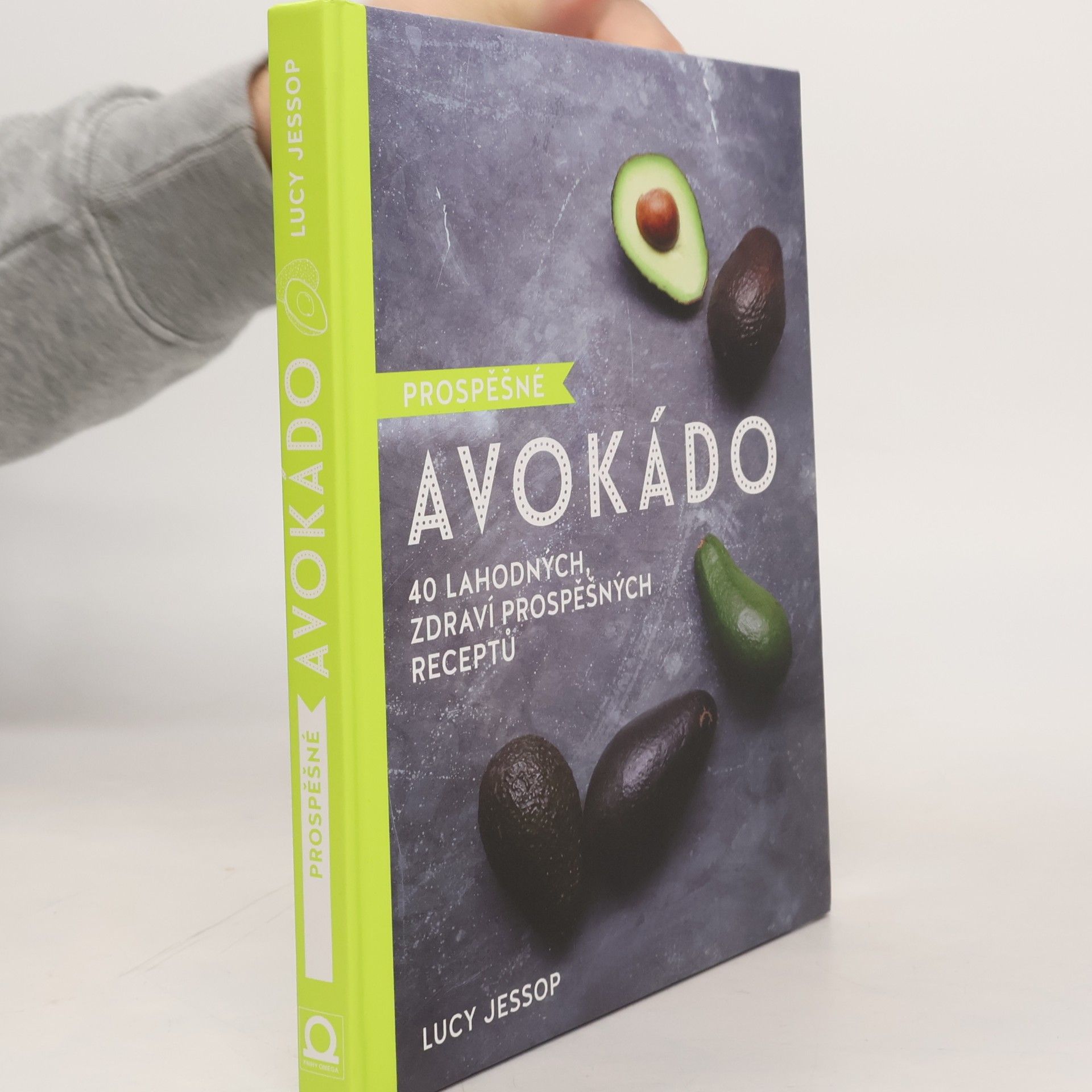 Prospěšné avokádo : 40 lahodných, zdraví prospěšných receptů
