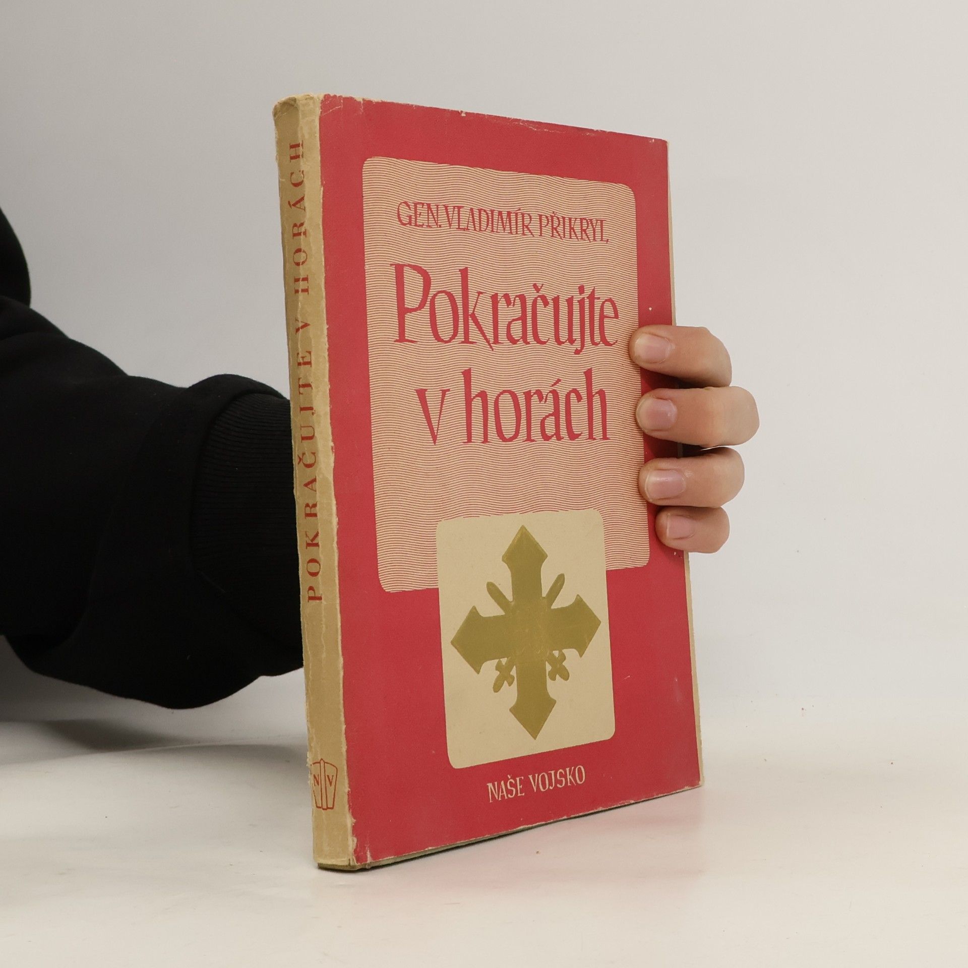 Pokračujte v horách. Svědectví zahraničního vojáka