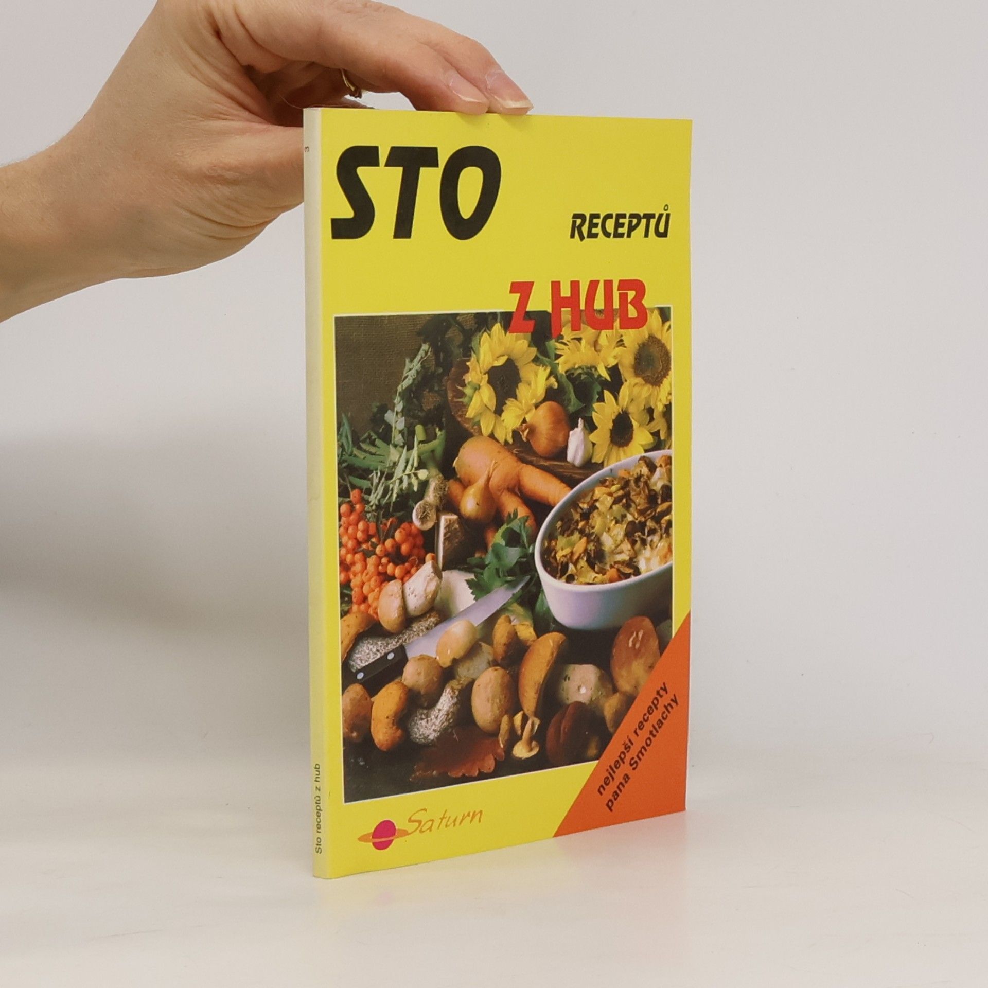 Miroslav Smotlacha Sto receptů z hub