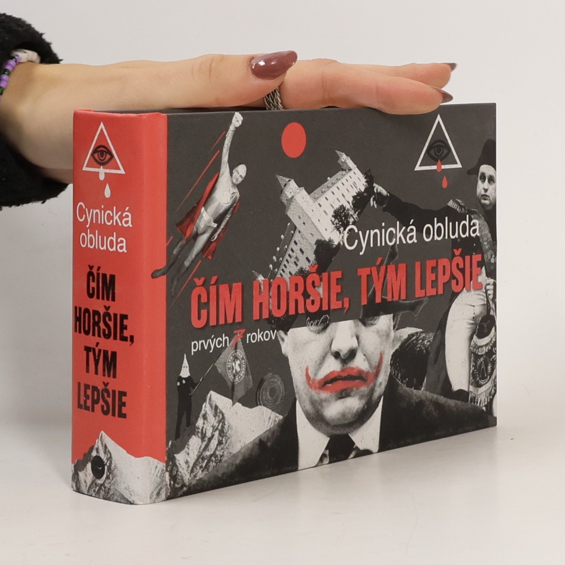 Autorenkollektiv Čím horšie, tým lepšie: Cynická obluda, prvých sedem rokov