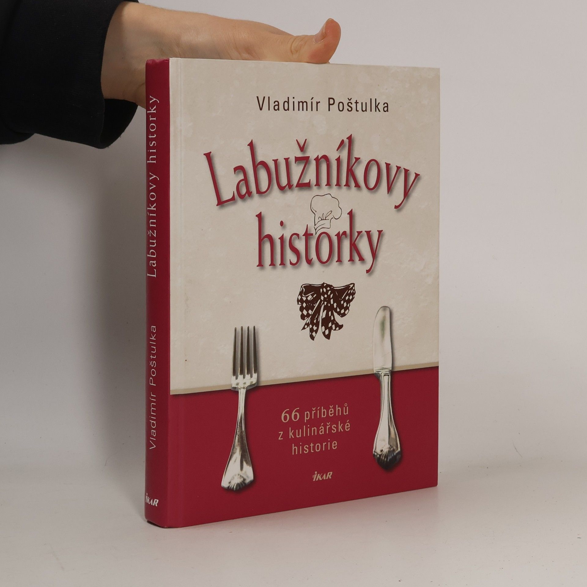 Vladimír Poštulka Labužníkovy historky : 66 příběhů z kulinářské historie