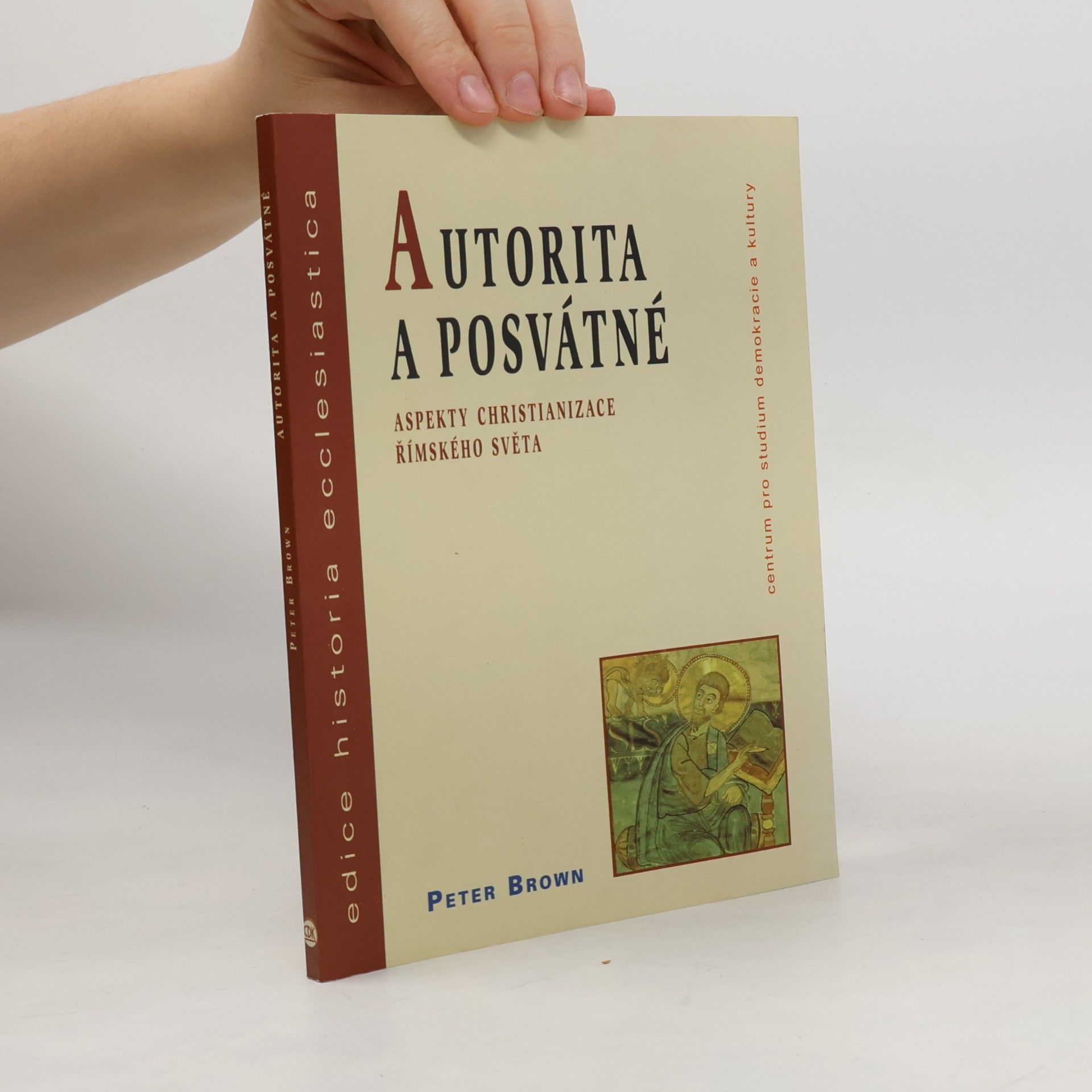 Autorita a posvátné. Aspekty christianizace římského světa