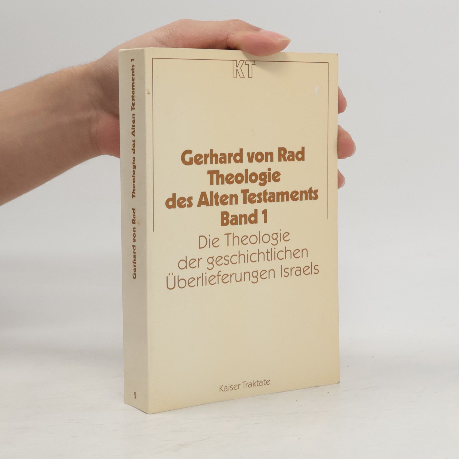 Theologie des Alten Testaments. Band 1. Die Theologie der geschichtlichen Überlieferungen Israels