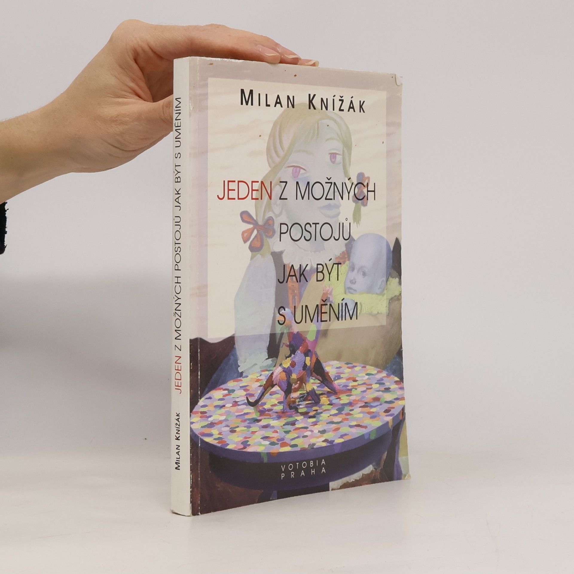 Milan Knížák Jeden z možných postojů jak být s uměním